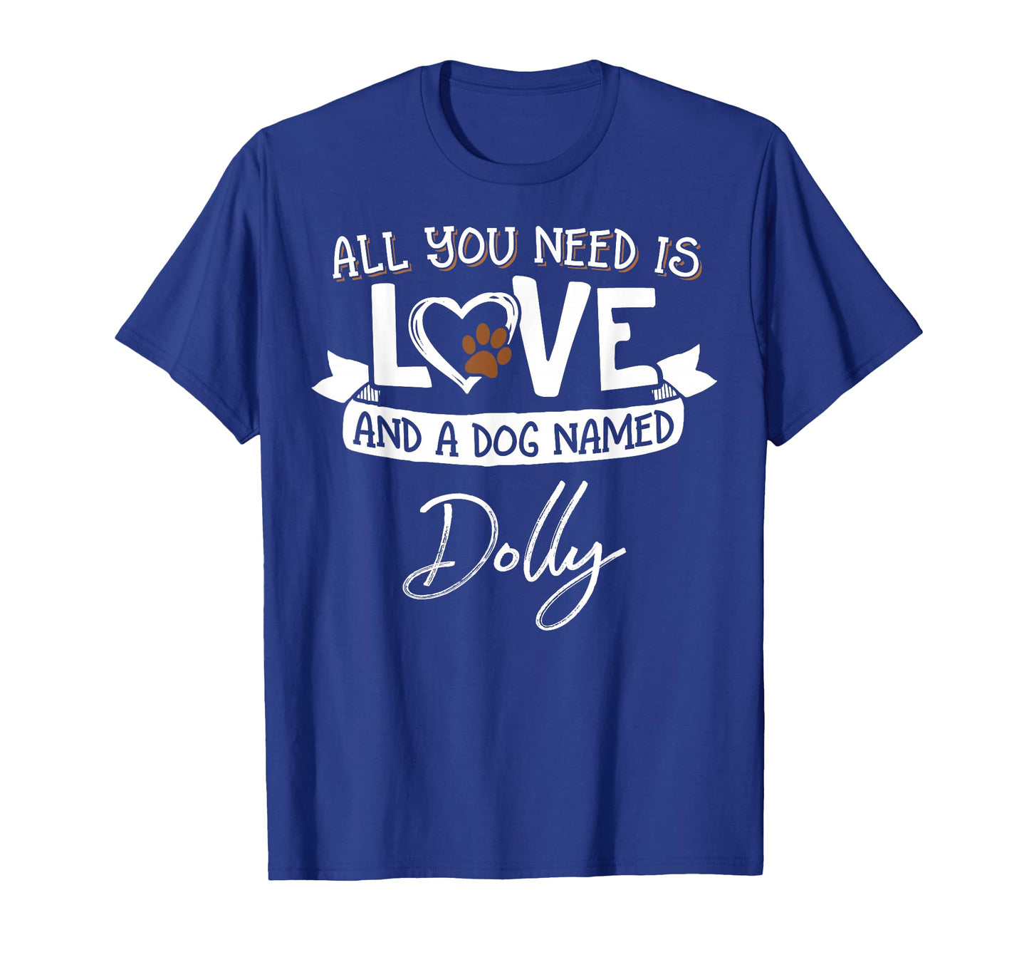 Cute Dog Named Dolly Shirt for Women and Men T-Shirt