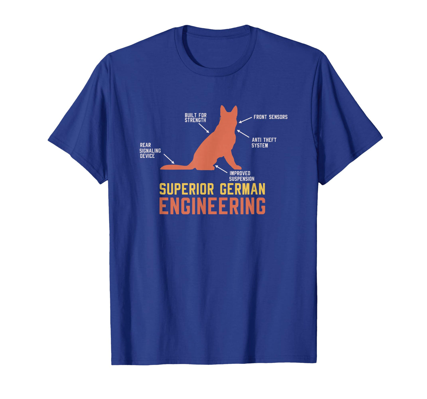 Superior German Engineering For German Shepherd Lover T-Shirt