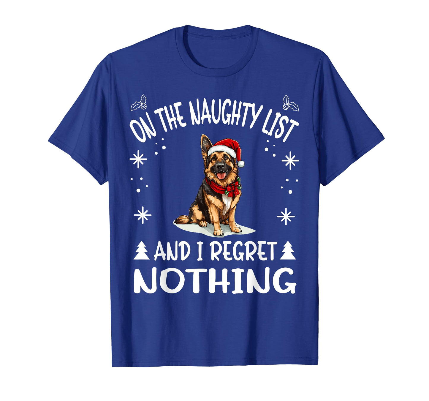 Cute German Shepherd Dog Christmas On The Naughty List and I T-Shirt