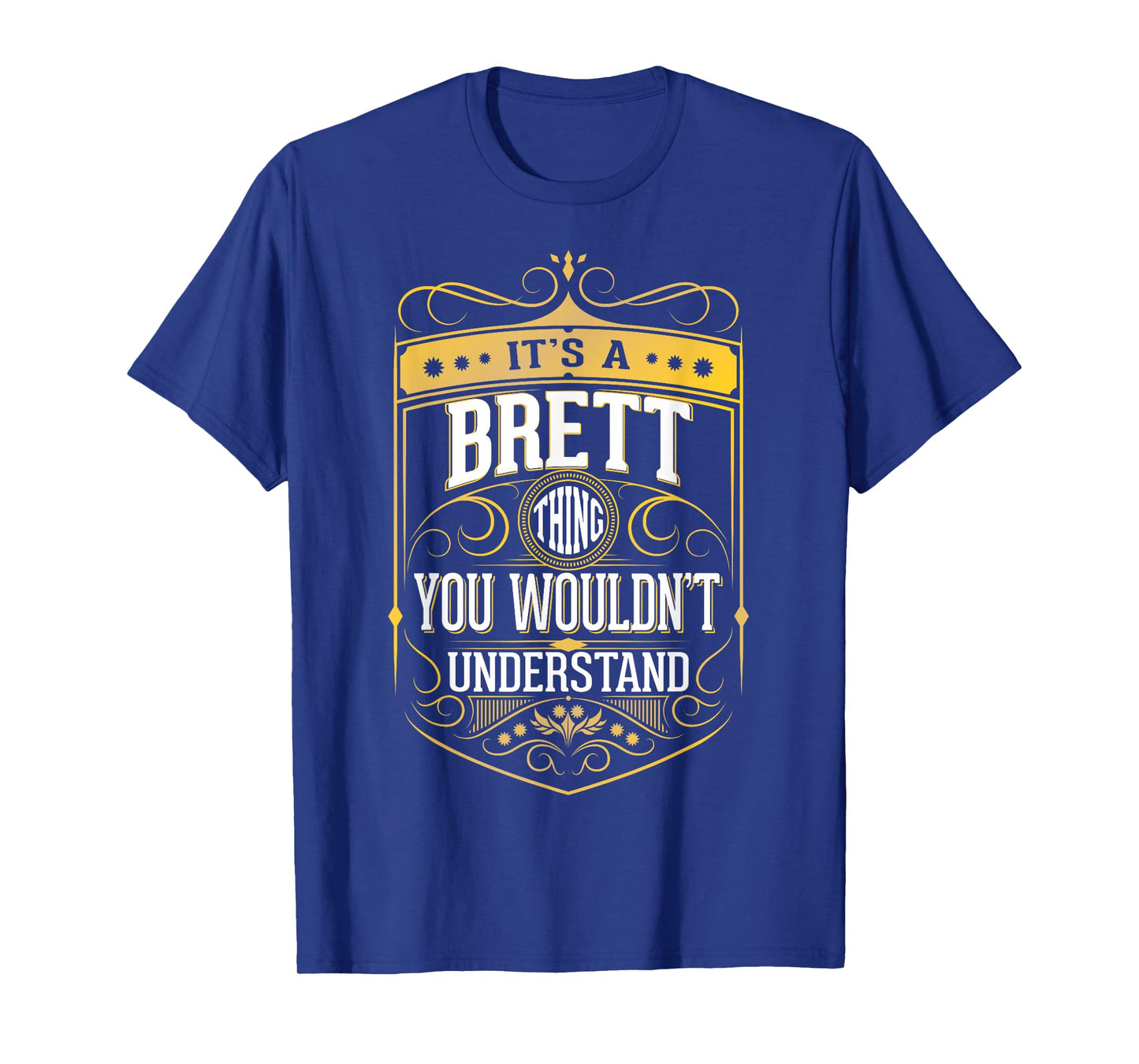 It's a BRETT Thing you wouldn't Understand V3 T-Shirt T-Shirt