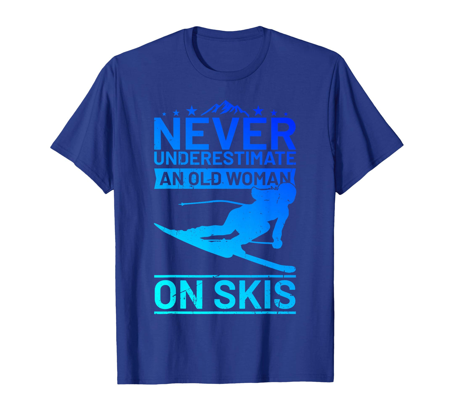 Never underestimate an old woman on skis women's skiing T-Shirt