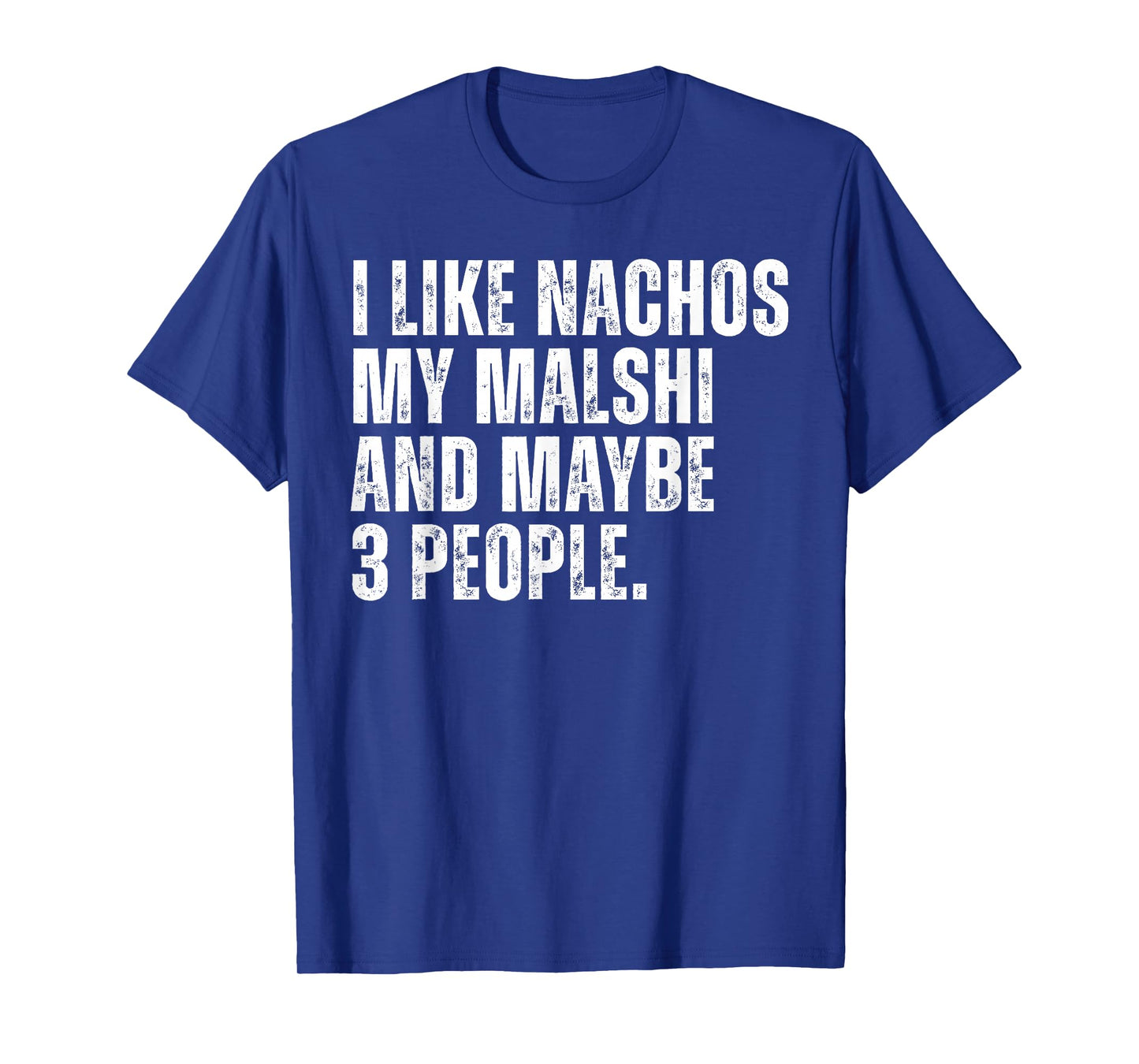 Malshi Dog Owner Nachos Lover Funny Food T-Shirt