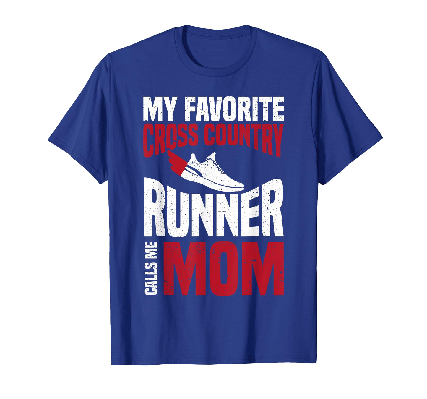 My Favorite Cross Country Runner Calls Me Mom T-Shirt