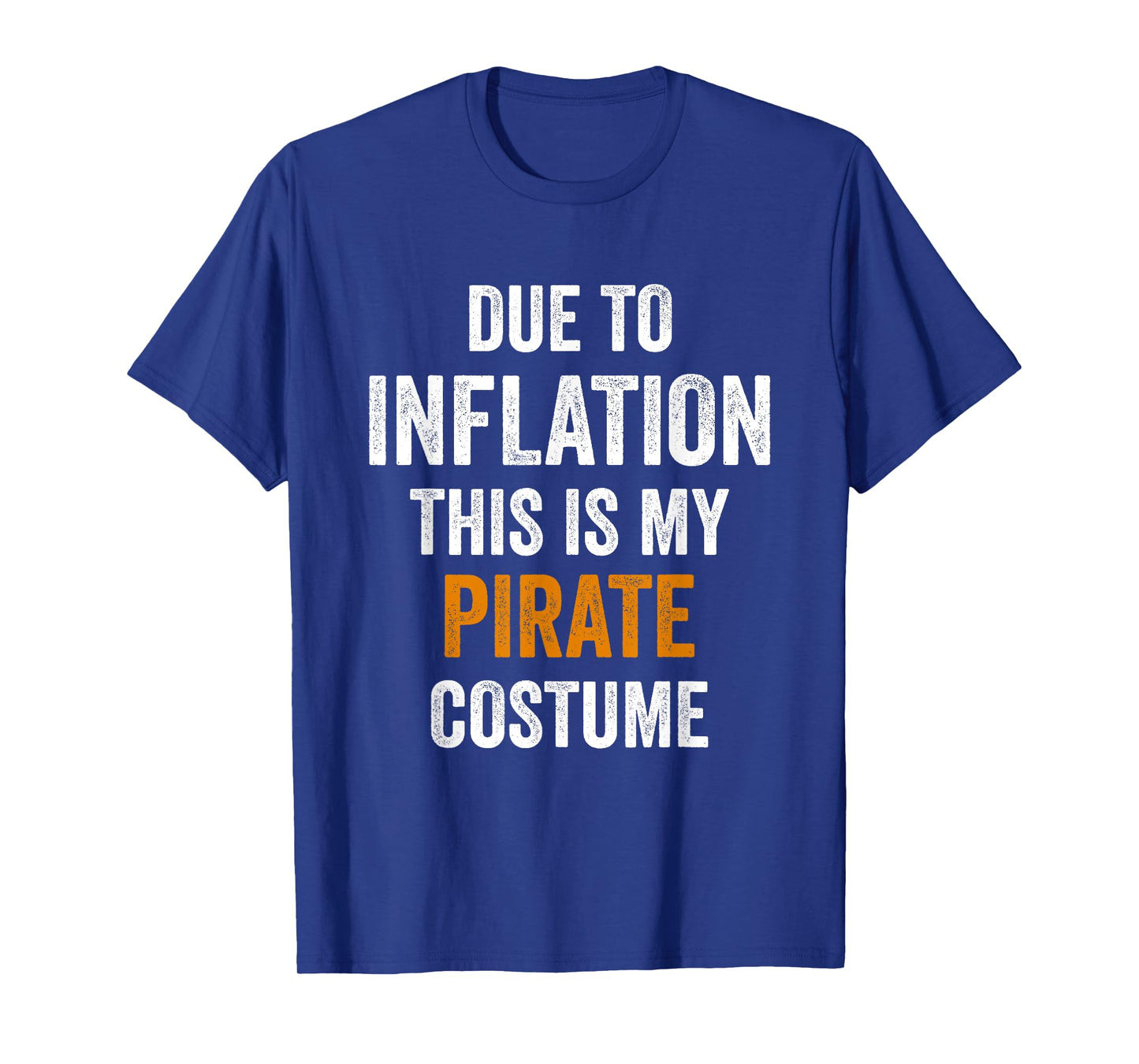 Due To Inflation This Is My pirate Costume Halloween T-Shirt