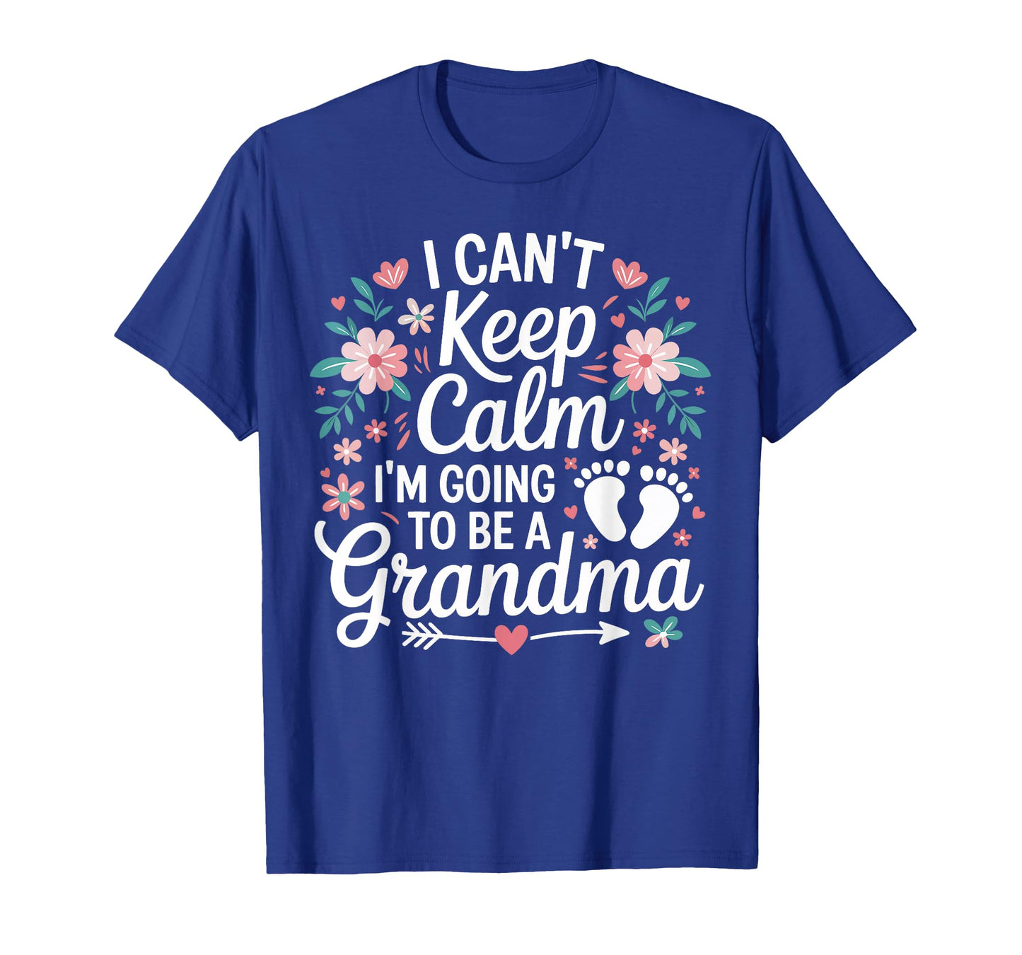 I Can’t Keep Calm I’m Going to Be a Grandma New Grandma T-Shirt