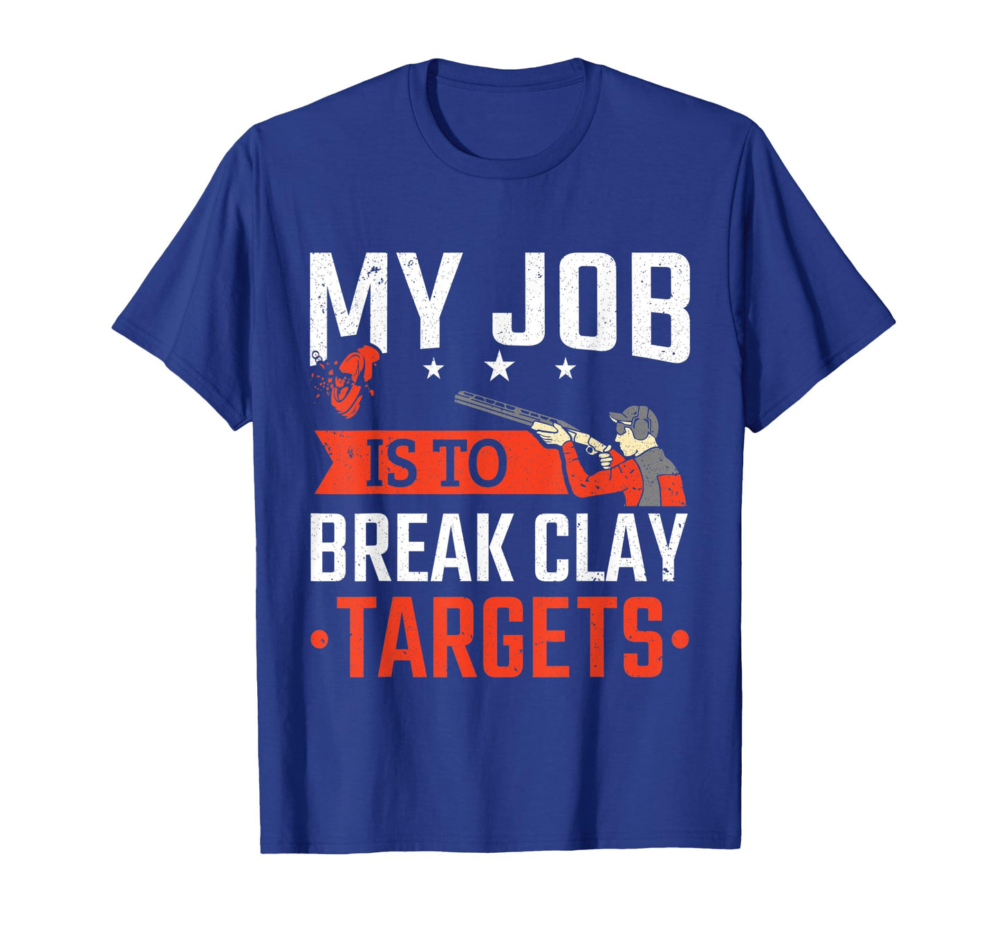 Trap Shooting My Job Is To Break Clay Targets Skeet Shooting T-Shirt