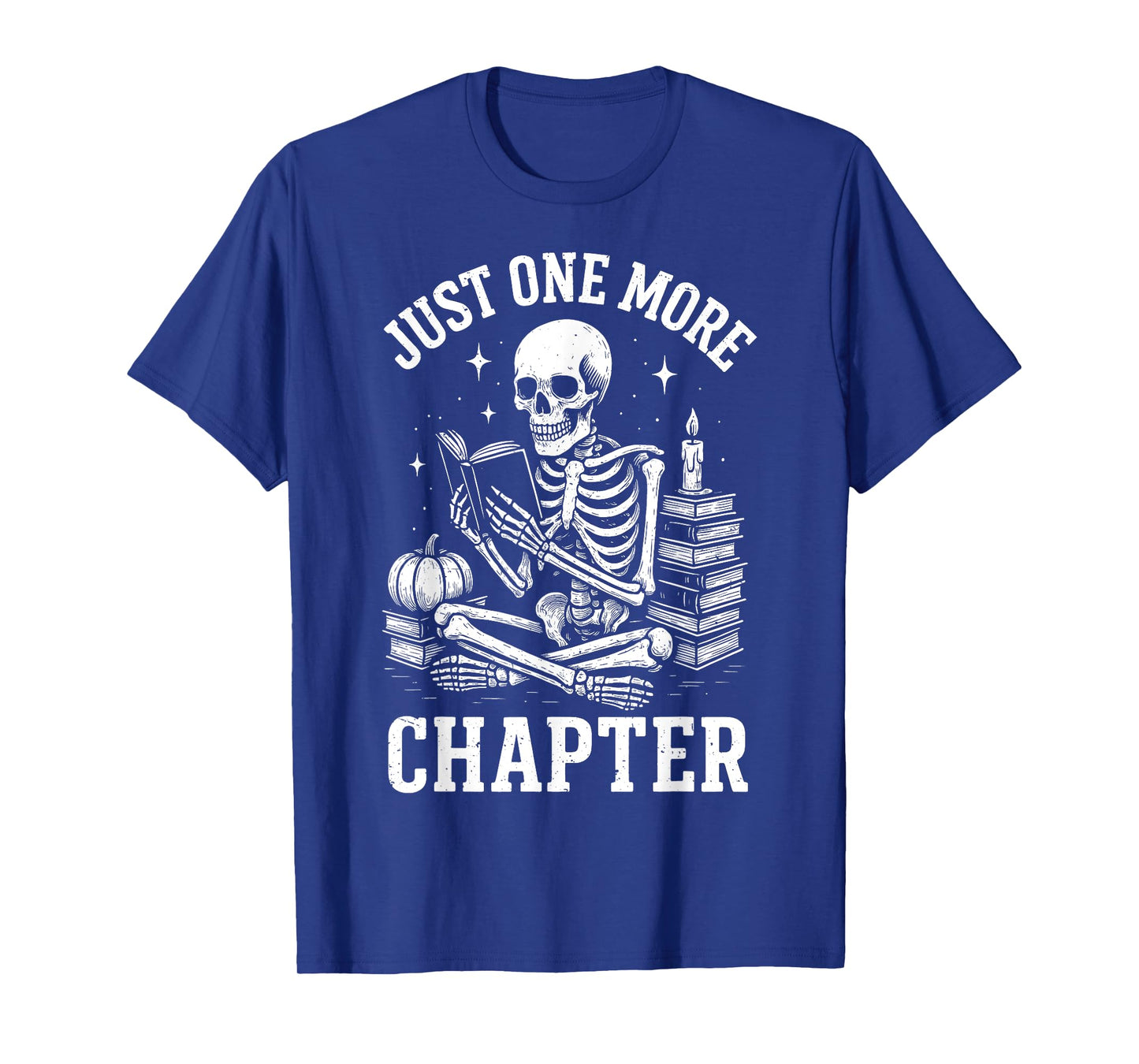 Just One More Chapter Skeleton Reader Reading Book Lover T-Shirt