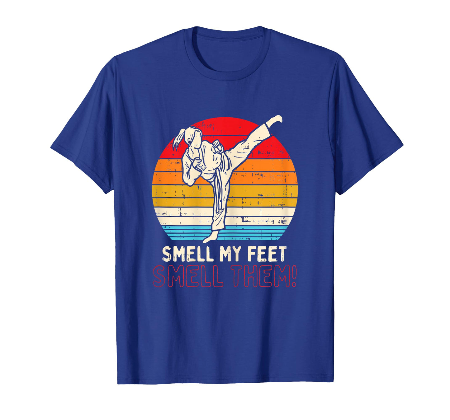 Smell Feet Girl Ponytail Kick Karate Taekwondo Kung Fu Gift T-Shirt