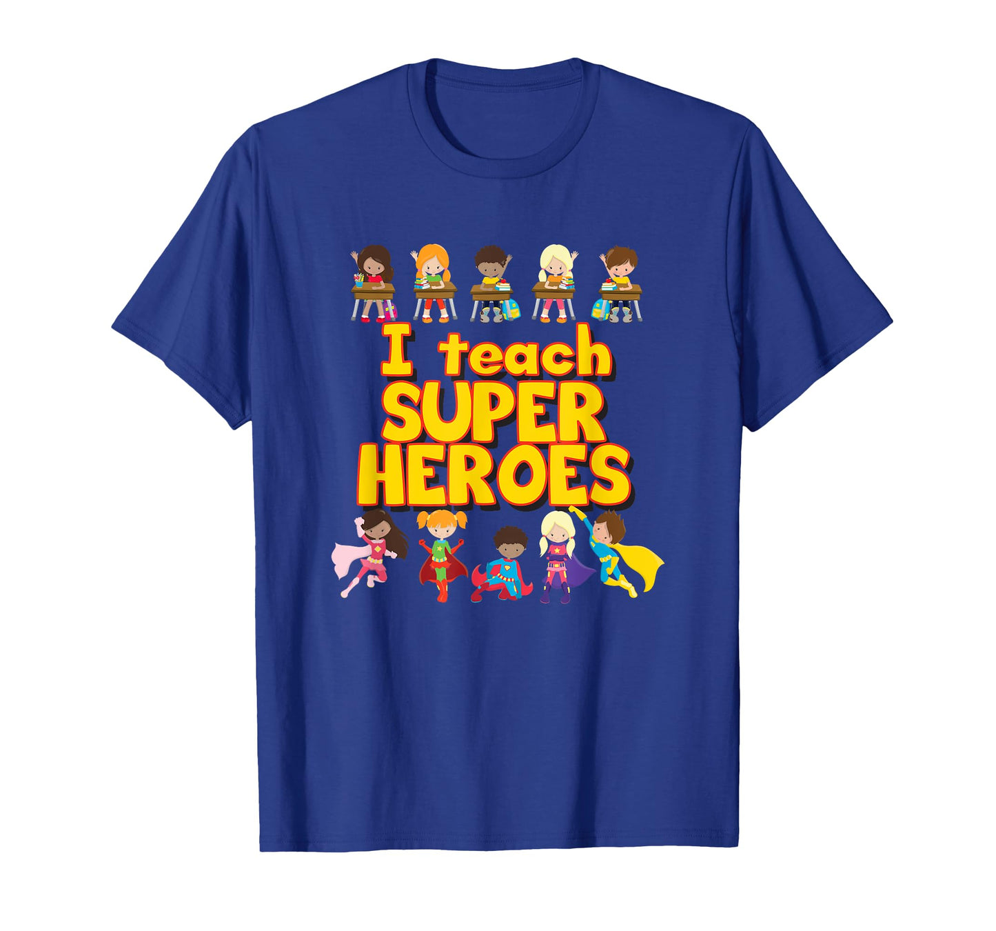 I Teach Super Heroes - Comic Book Hero Teacher Men Women Kids T-Shirt