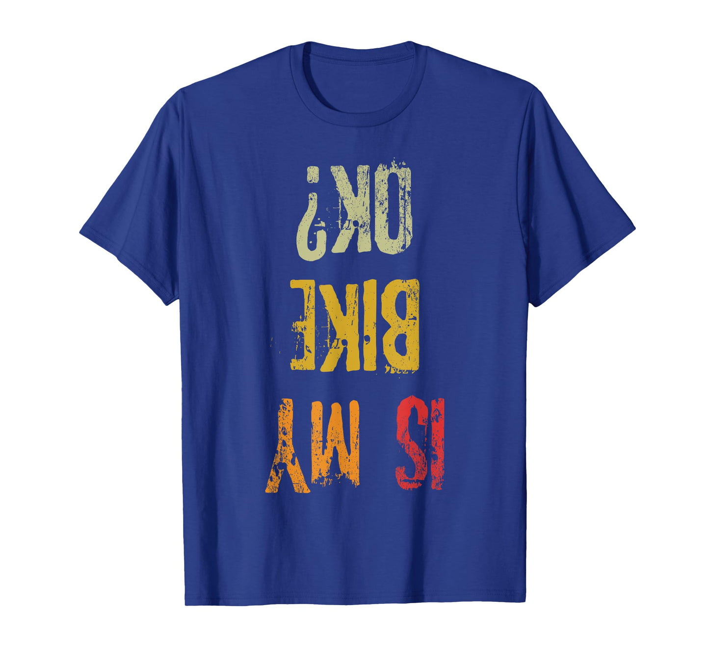Ist My Bike Ok Retro Adult Funny Cycling Biker T-Shirt