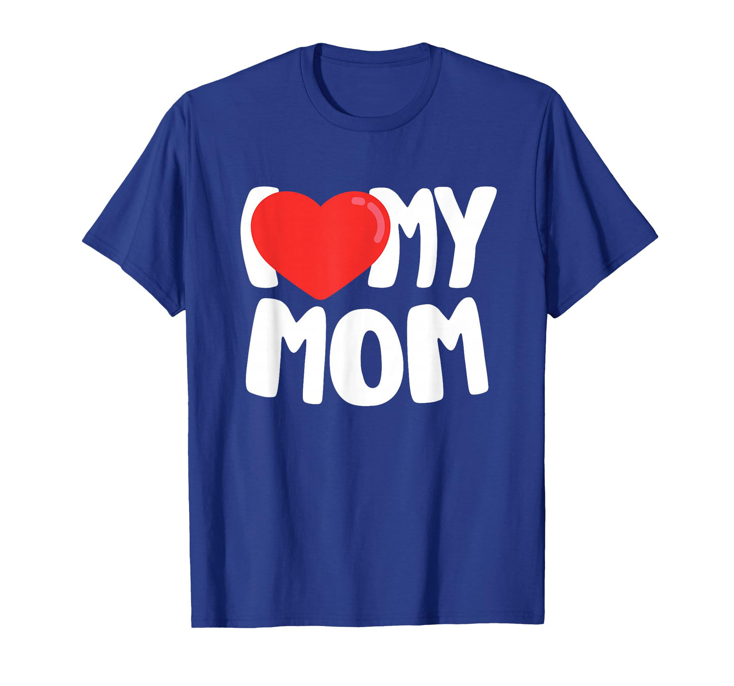 I Love My Mom T-Shirt with Large Red Heart T-Shirt
