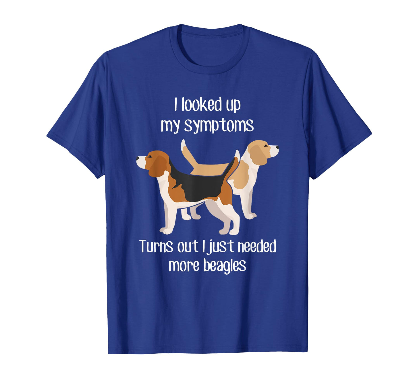 Need Beagle Dogs, Funny Cute Pet Lover Lemon Dog Mom Dog Dad T-Shirt