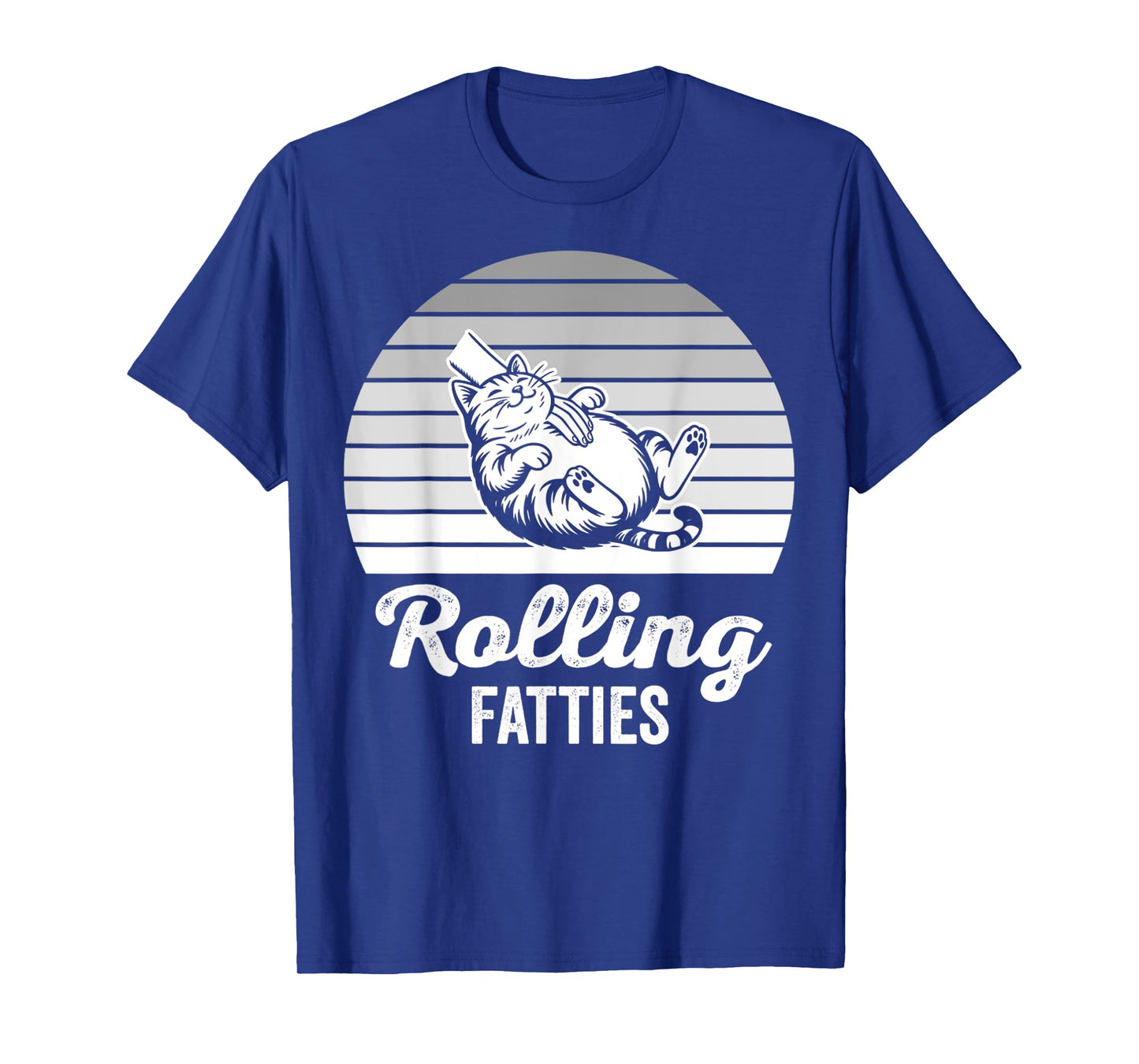 Rolling Fatties Cute Cat Humor Design T-Shirt