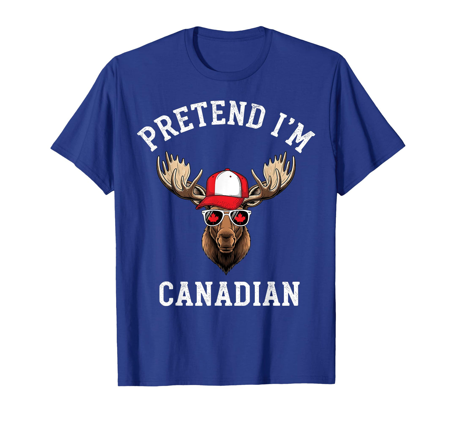 Pretend I'm Canadian Flag Funny Canada Day Moose Sunglasses T-Shirt