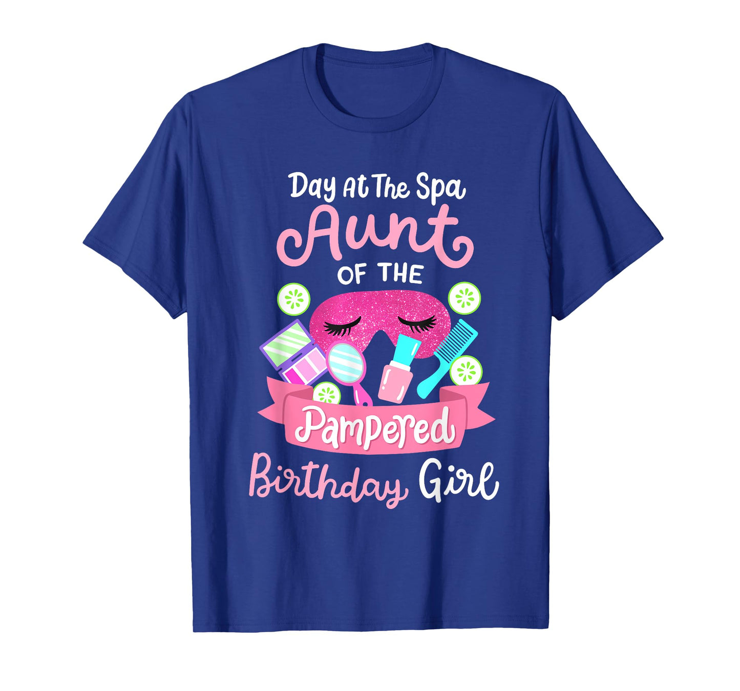 Spa Birthday Party Aunt Of The Pampered Bday Girl T-Shirt