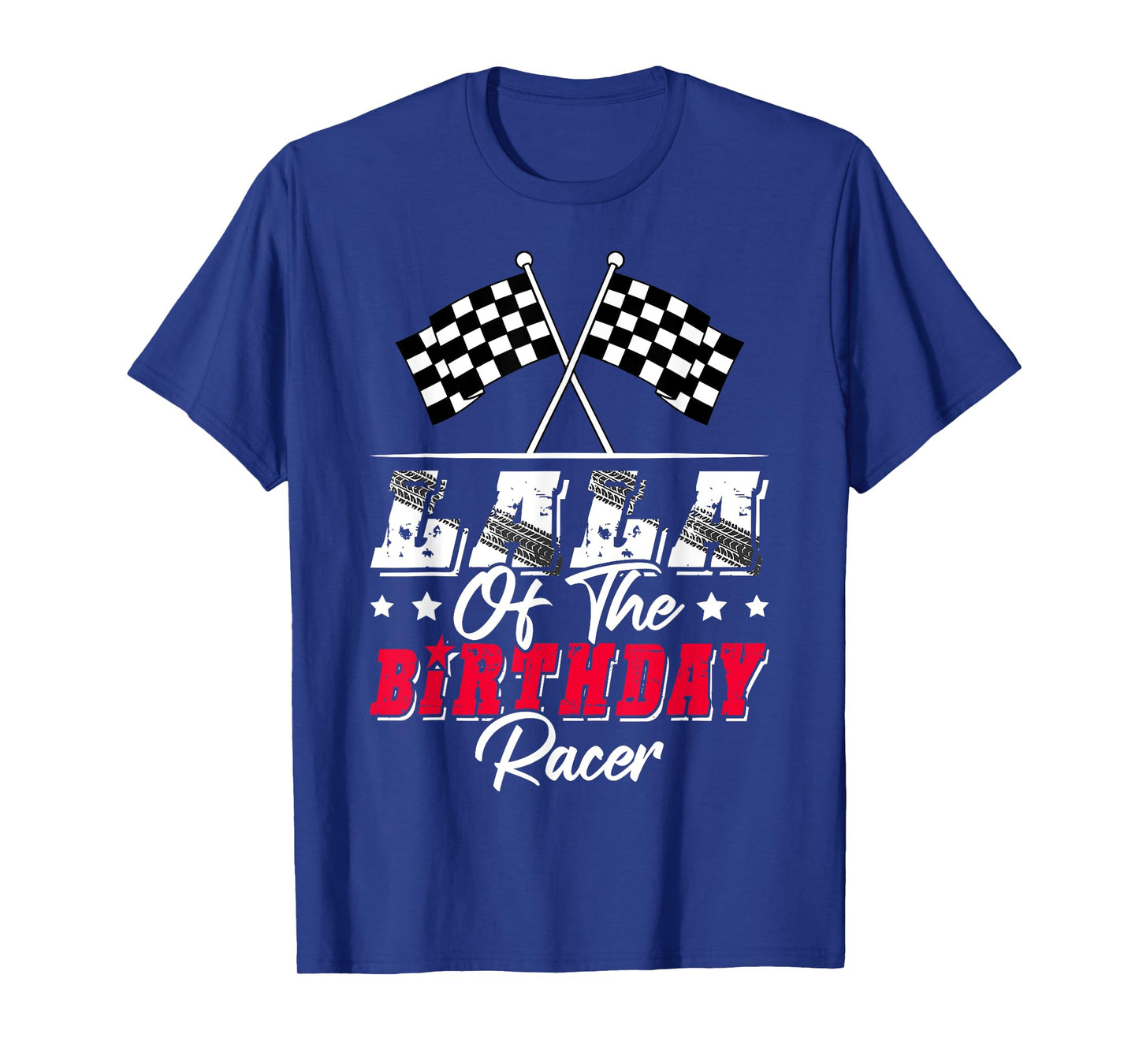 Race Car Lala Of The Birthday Racer Racing Family T-Shirt
