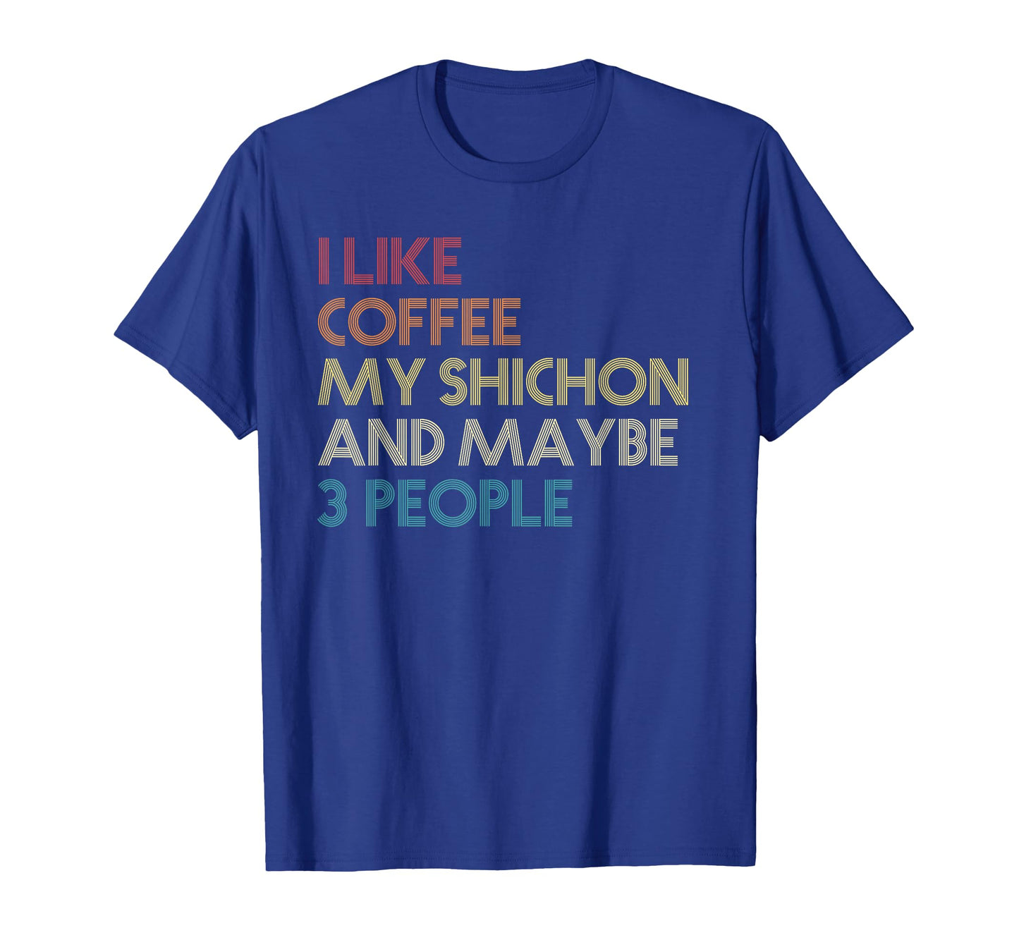 Shichon Dog Owner Coffee Lovers Quote Funny Vintage Retro T-Shirt