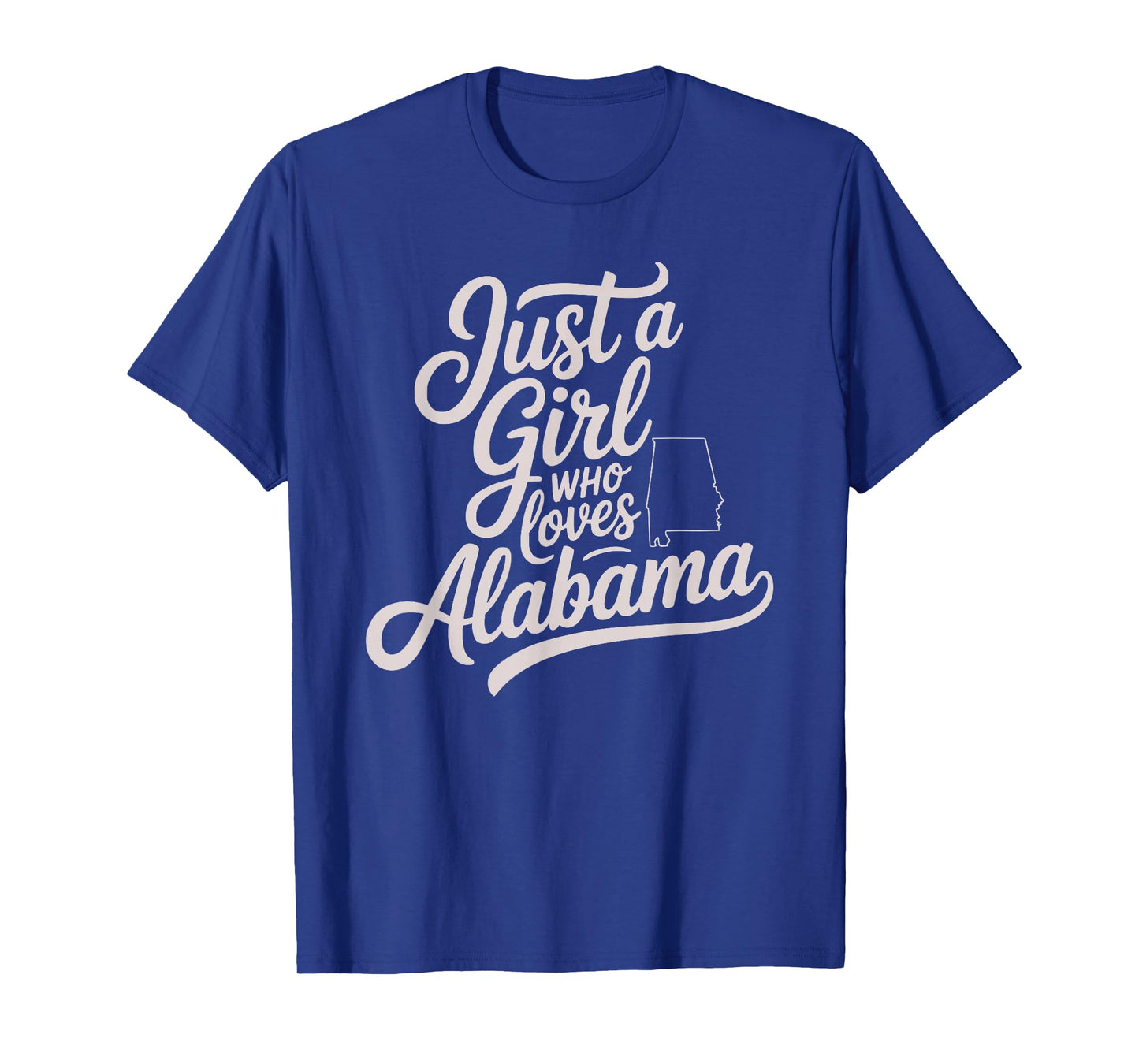 Cute Just A Girl Who Loves Alabama, Women's and Girls Fun T-Shirt