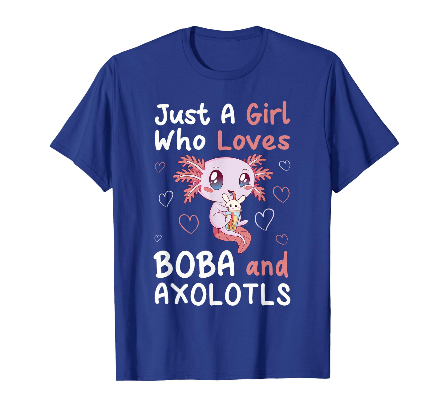 Just A Girl Who Loves Boba And Axolotl Bubble Milk Tea Otaku T-Shirt