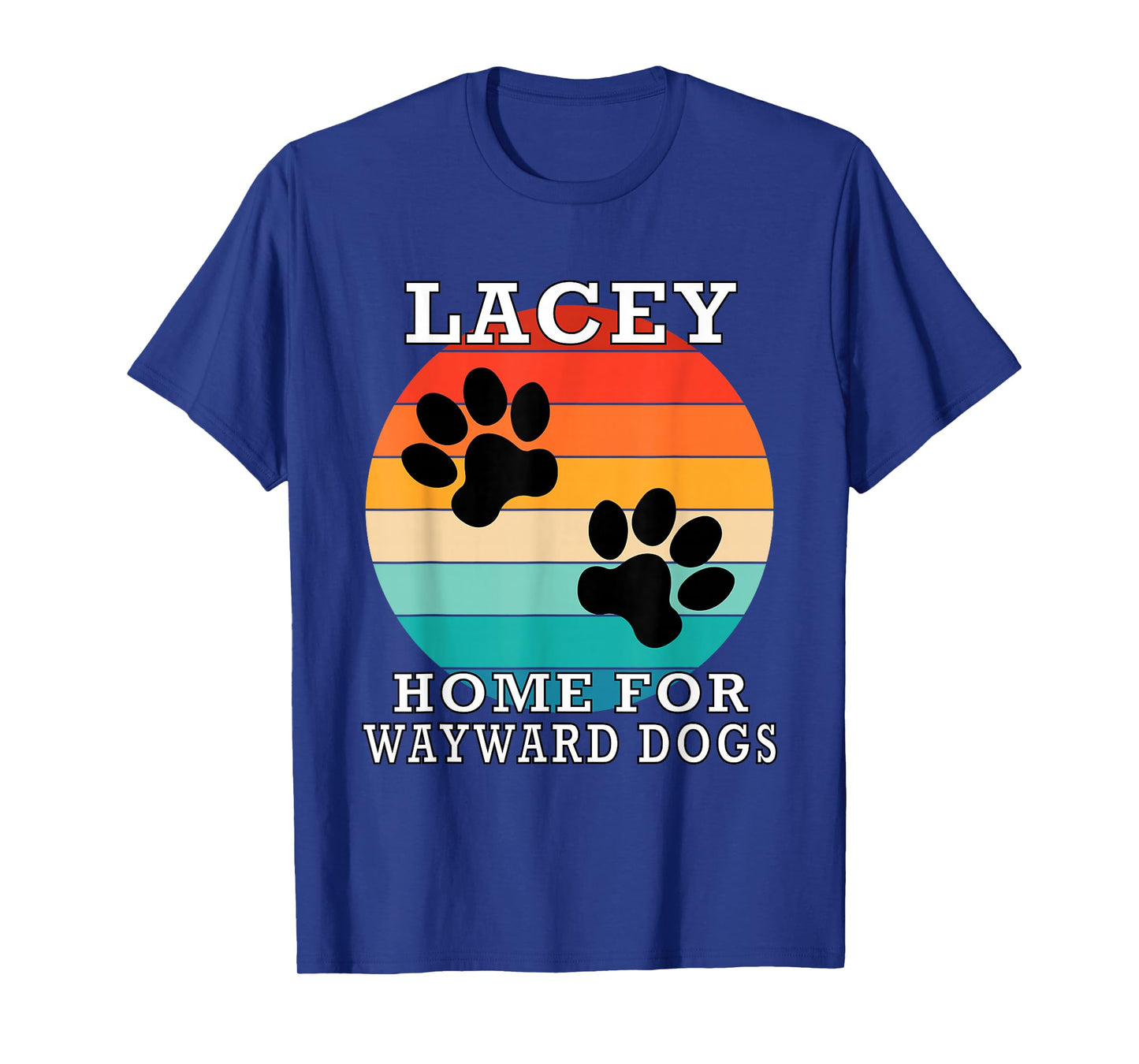 Lacey Home for Wayward Dogs Family Name T-Shirt