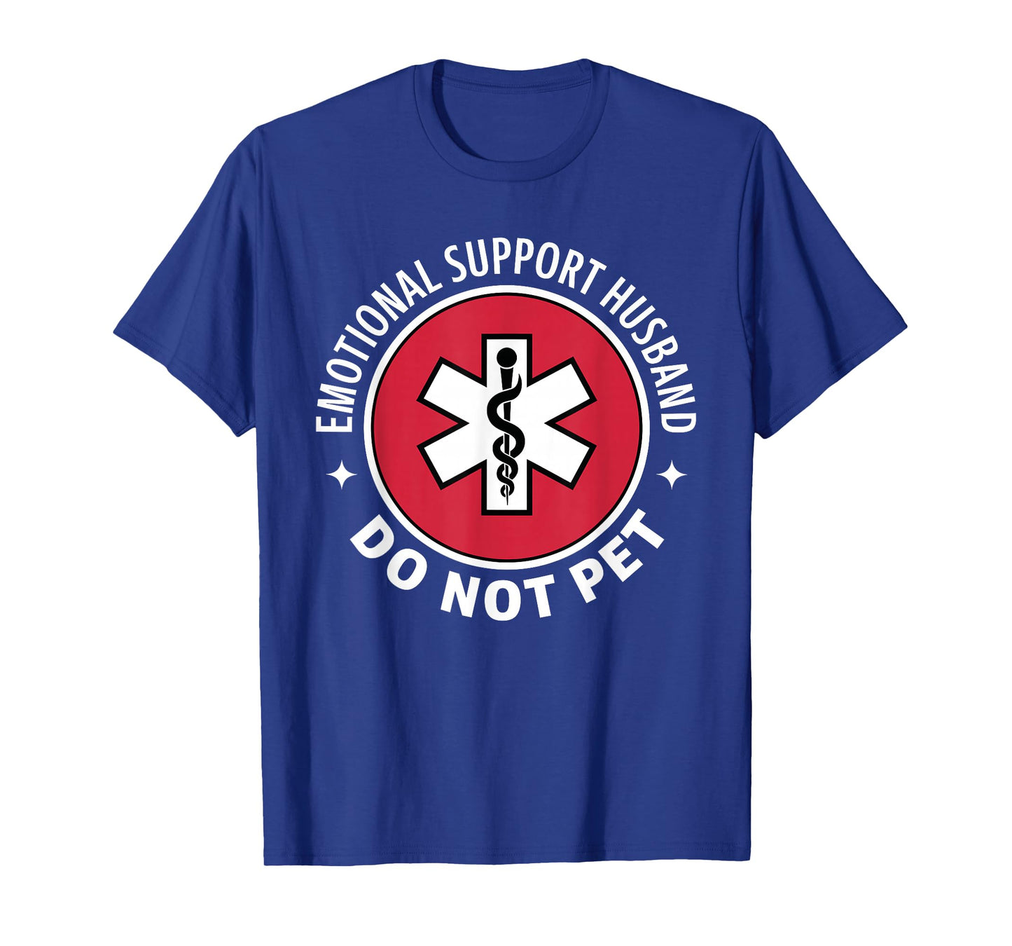Emotional Support Husband Do Not Pet | Funny Husband Humor T-Shirt