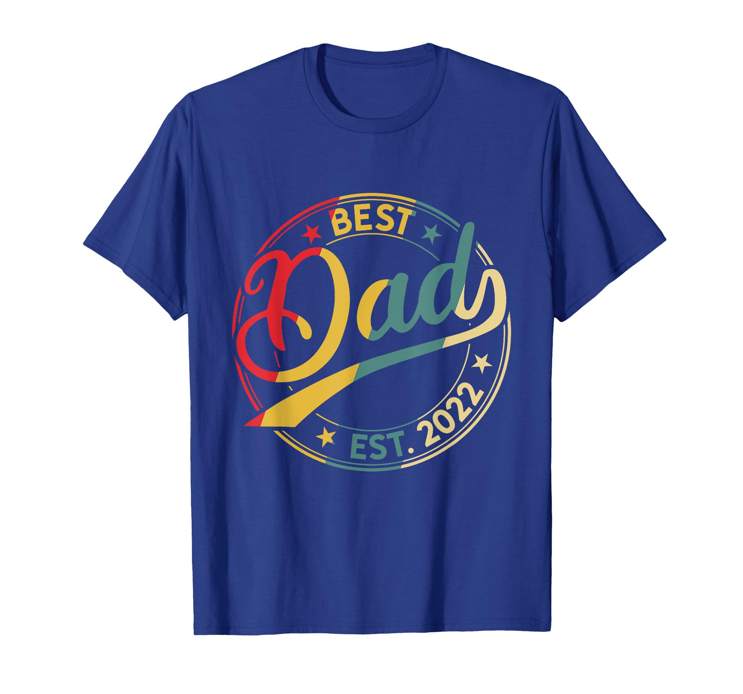 Best Dad since 2022 Father 2022 Dad Est 2022 T-Shirt