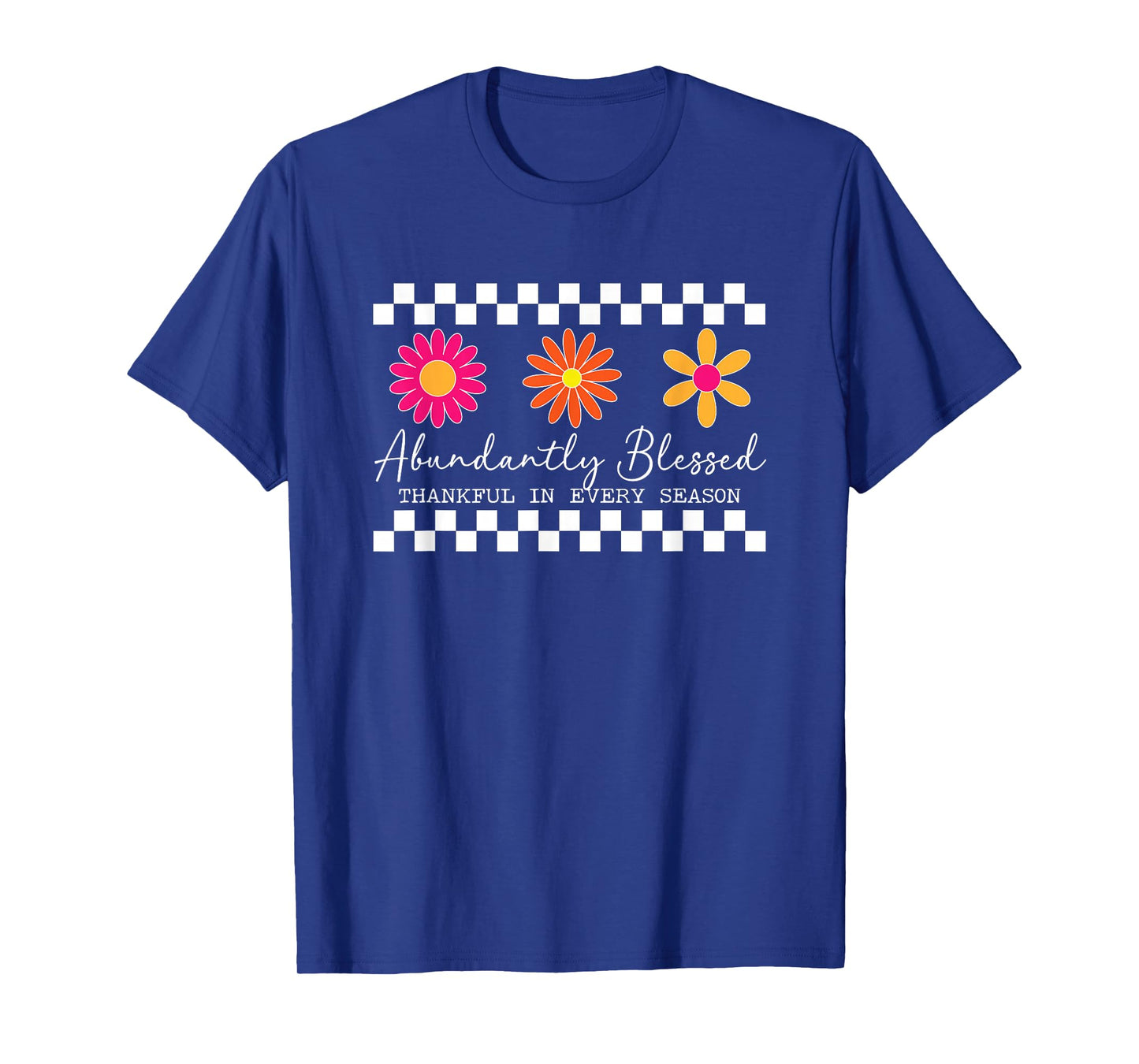 Abundantly Blessed - Thankful in Every Season T-Shirt