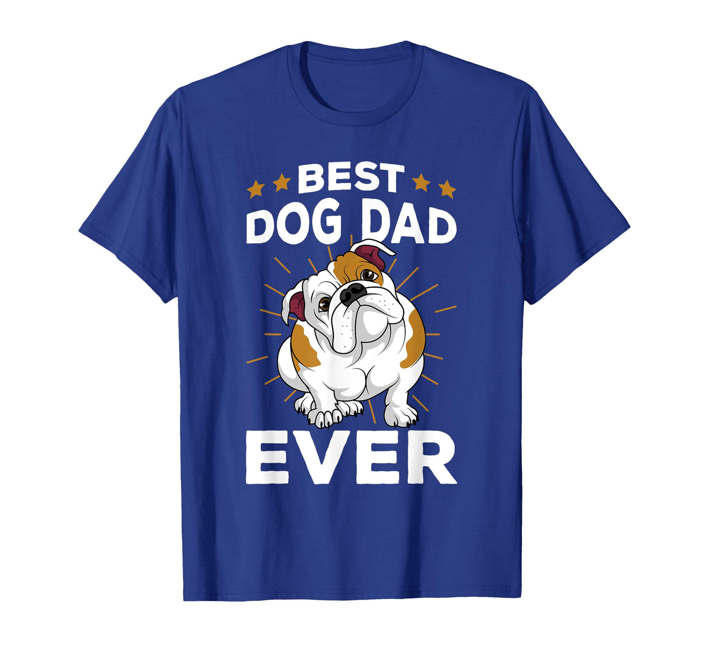 Best Dog Dad Ever Funny English Bulldog Mens Gifts T-Shirt