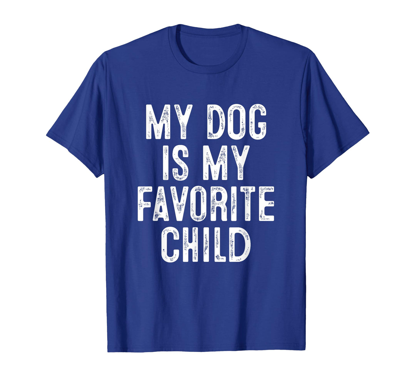 My Dog Is My Favorite Child T-Shirt
