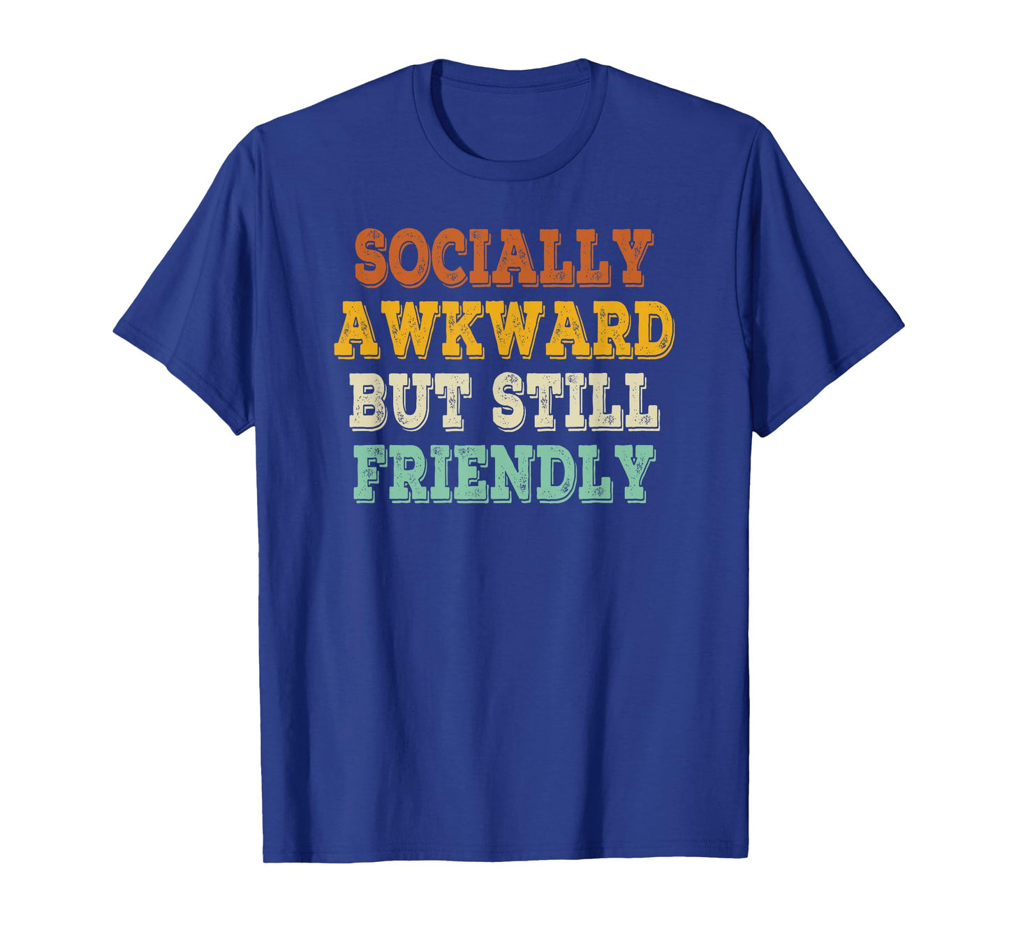 Socially Awkward But Still Friendly Retro Vintage T-Shirt