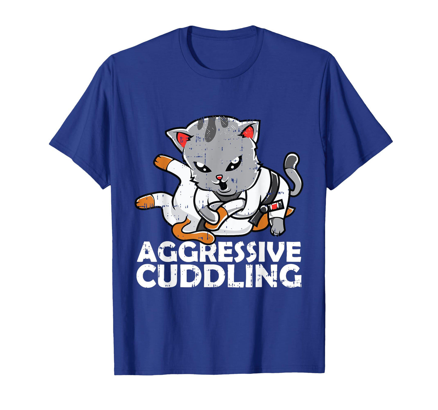 Aggressive Cuddling Jiu Jitsu Cat BJJ Martial Arts MMA Men Women Girls Kids T-Shirt