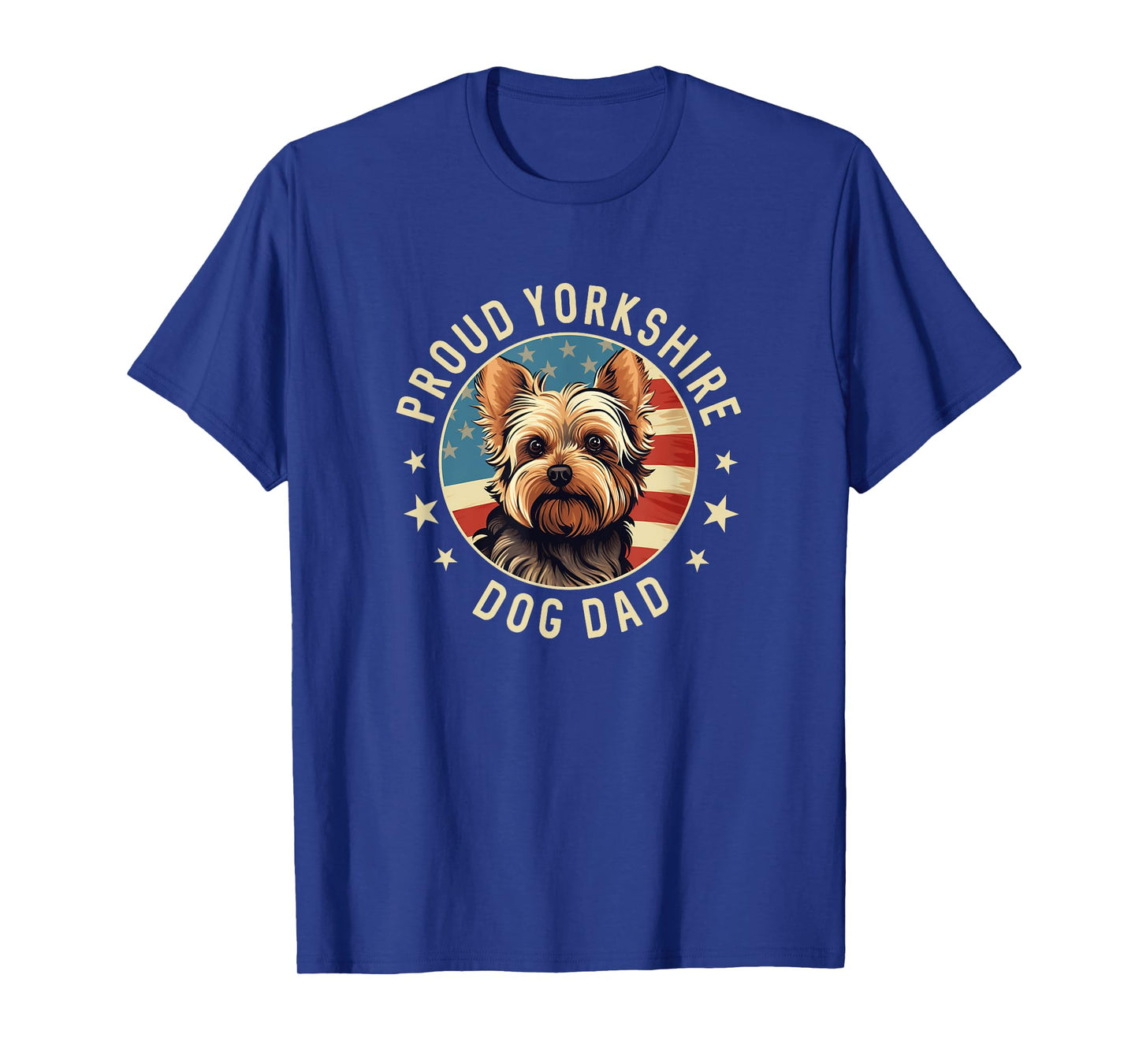 Proud Yorkshire Dad American Flag Patriotic Yorkie Dad Women Kids Men T-Shirt