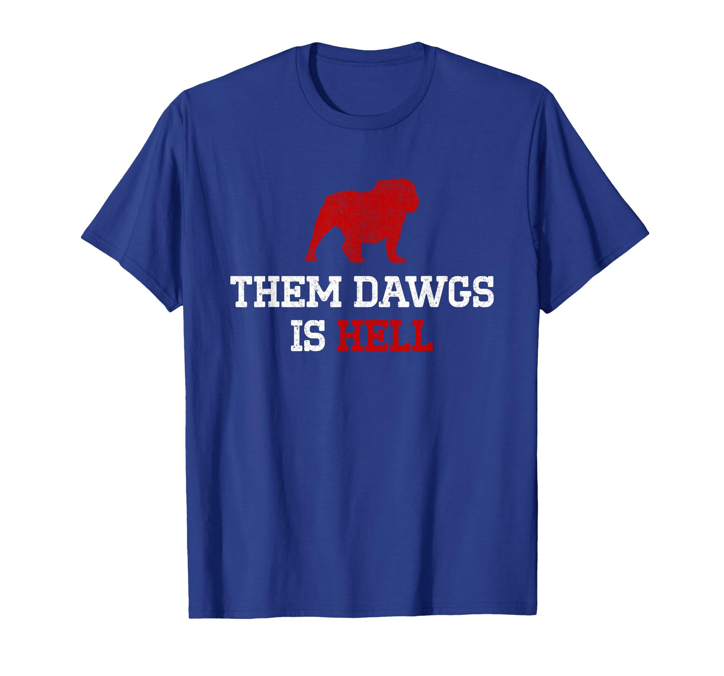 Them Dawgs Is Hell T-Shirt