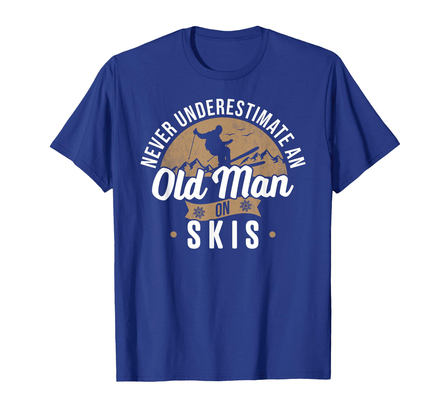 Never Underestimate An Old Man On Skis Ski Jumping Snow Fan T-Shirt