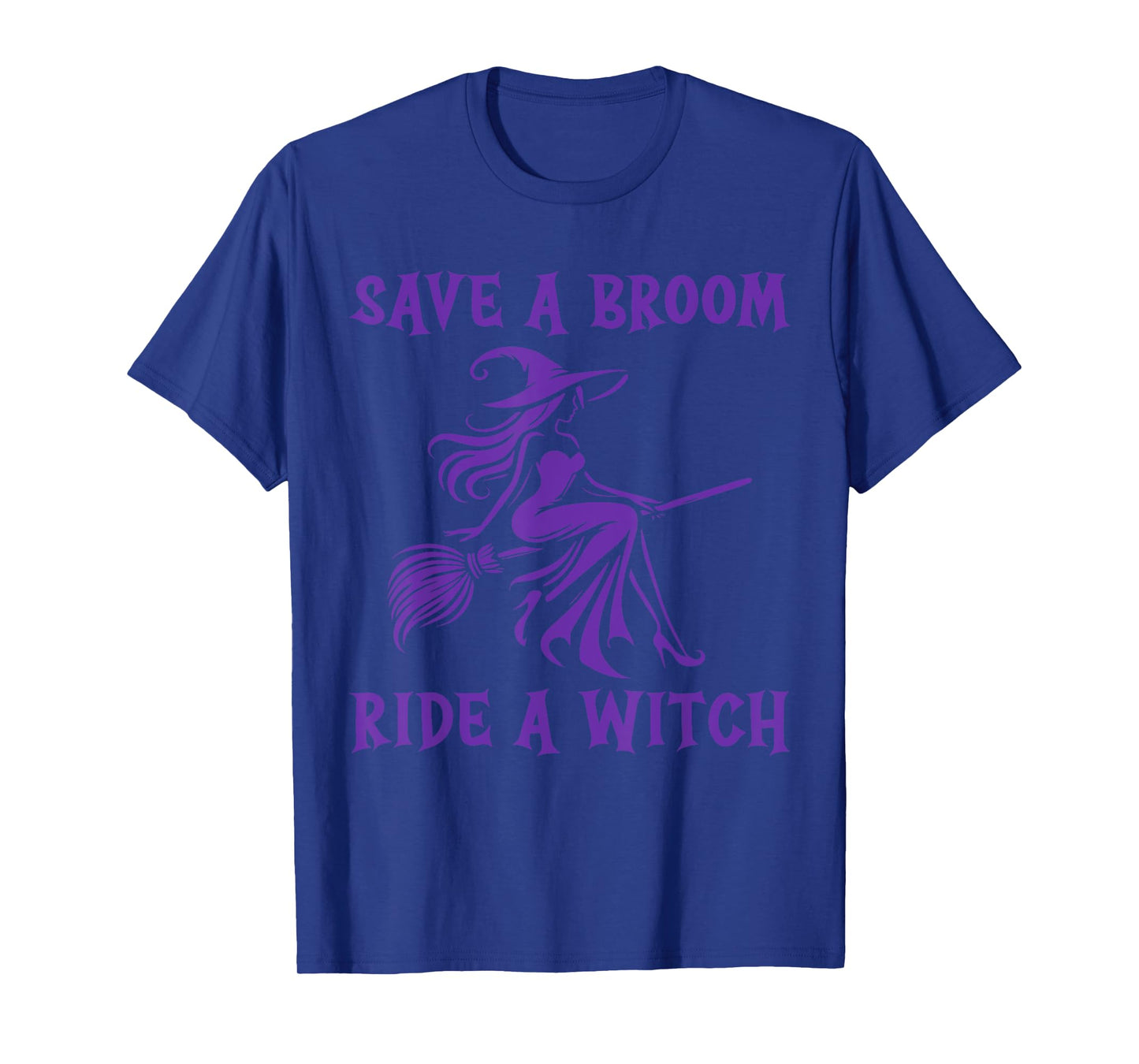 Save A Broom Ride A Witch T-Shirt