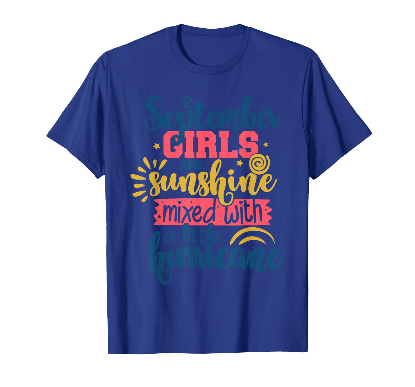 September Girls Are Sunshine Mixed With A Little Hurricane T-Shirt