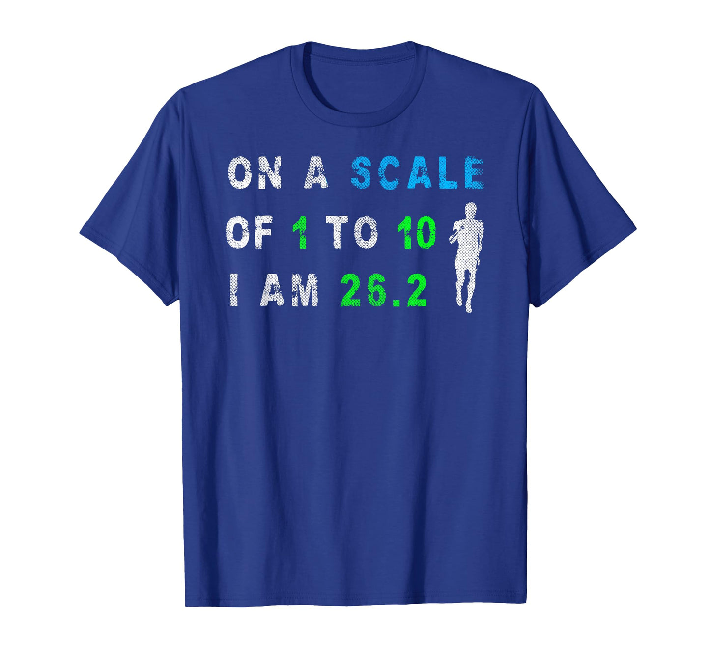 On Scale of 1 to 10 I'm 26.2 Runner Tee Running Marathon XC T-Shirt