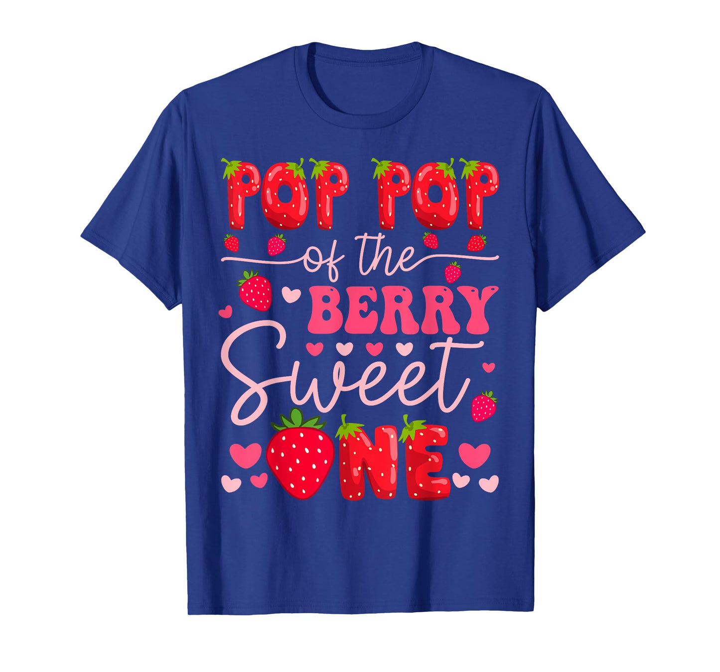 Pop Pop Of The Berry Sweet One Strawberry 1St Birthday Girl T-Shirt