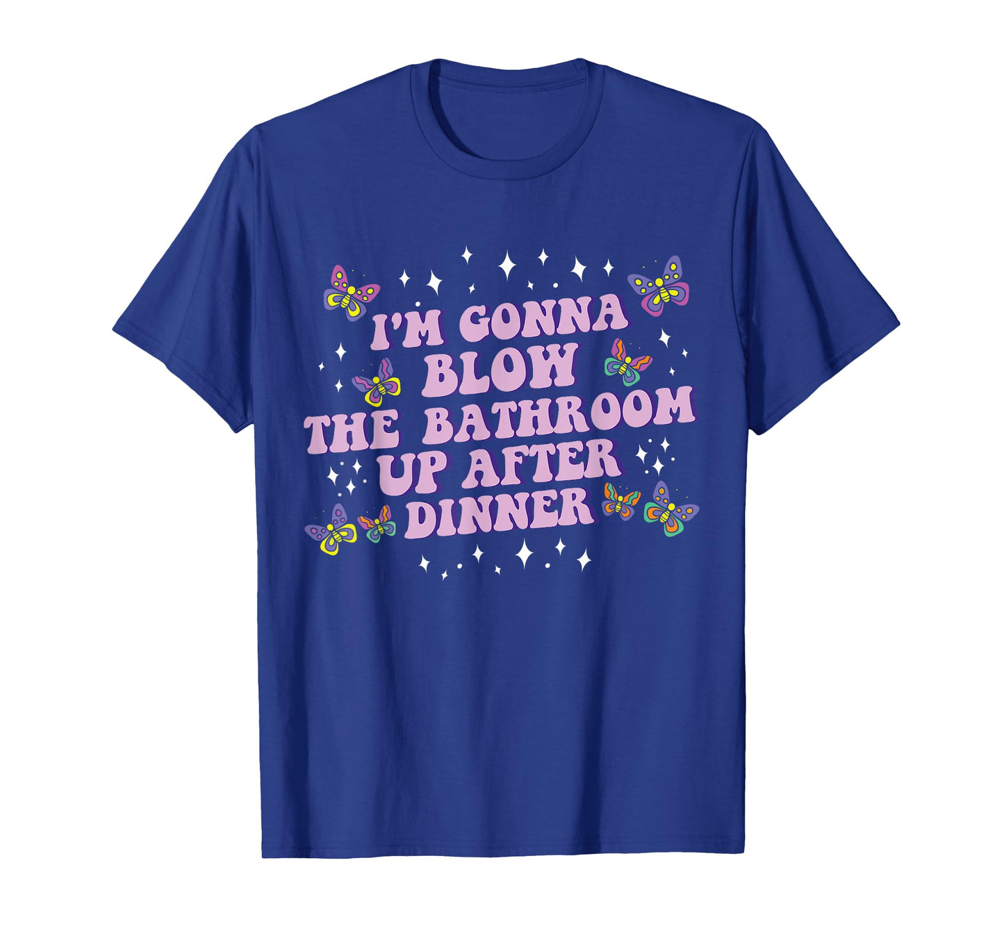 Funny Blow the Bathroom Adult Humor Inappropriate Offensive T-Shirt