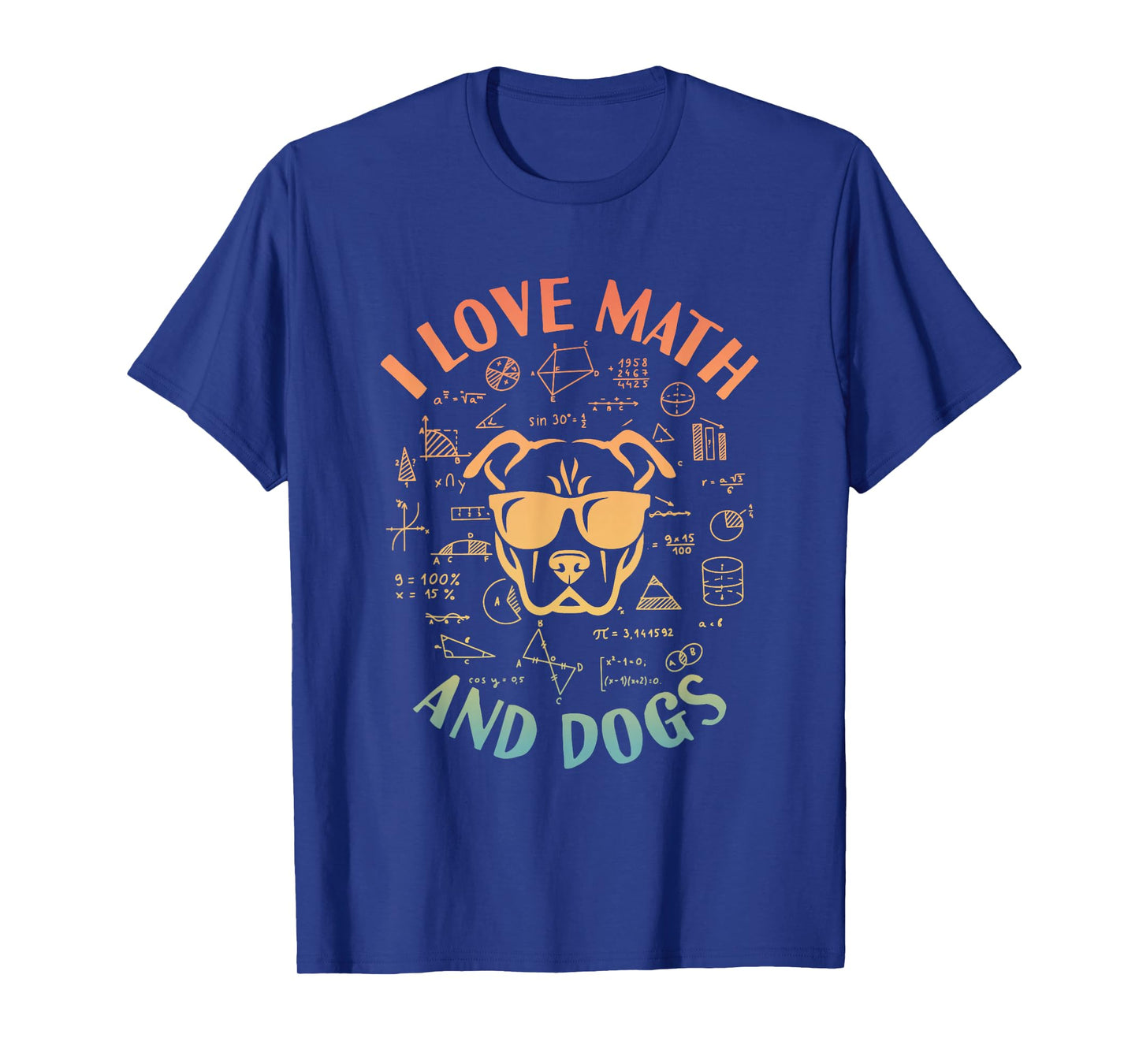 I Love Math and Dogs Algebra Dog Lover Teacher Men Women T-Shirt