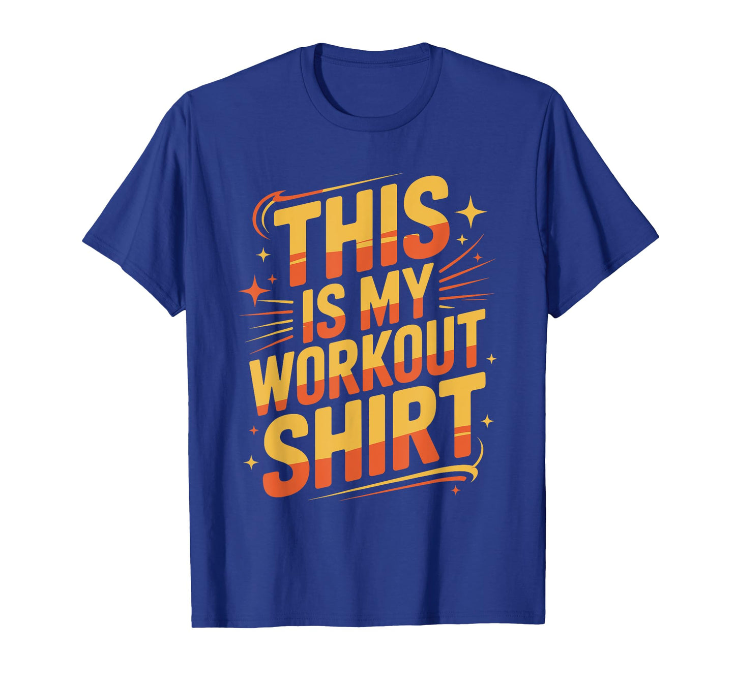 Funny Bold Workout Statement Design T-Shirt