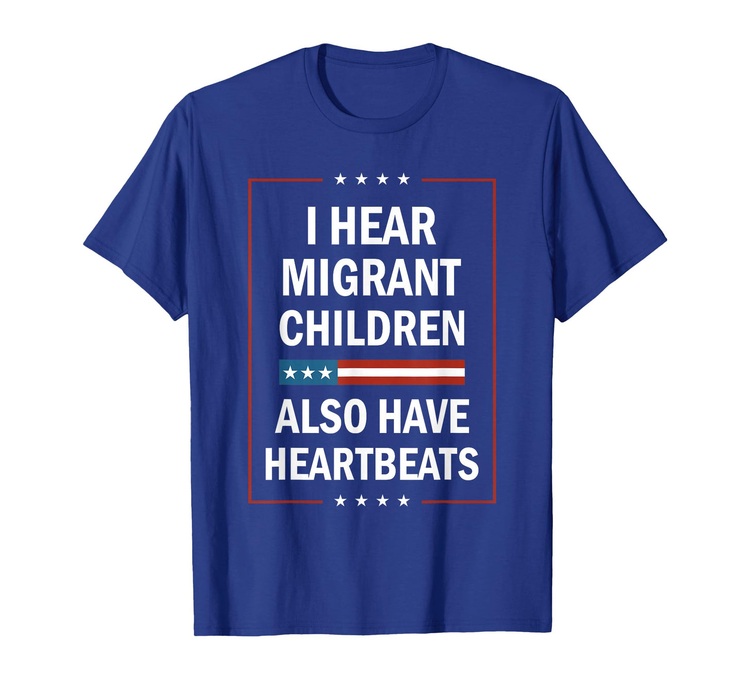 I Hear Migrant Children Also Have Heartbeats Design T-Shirt