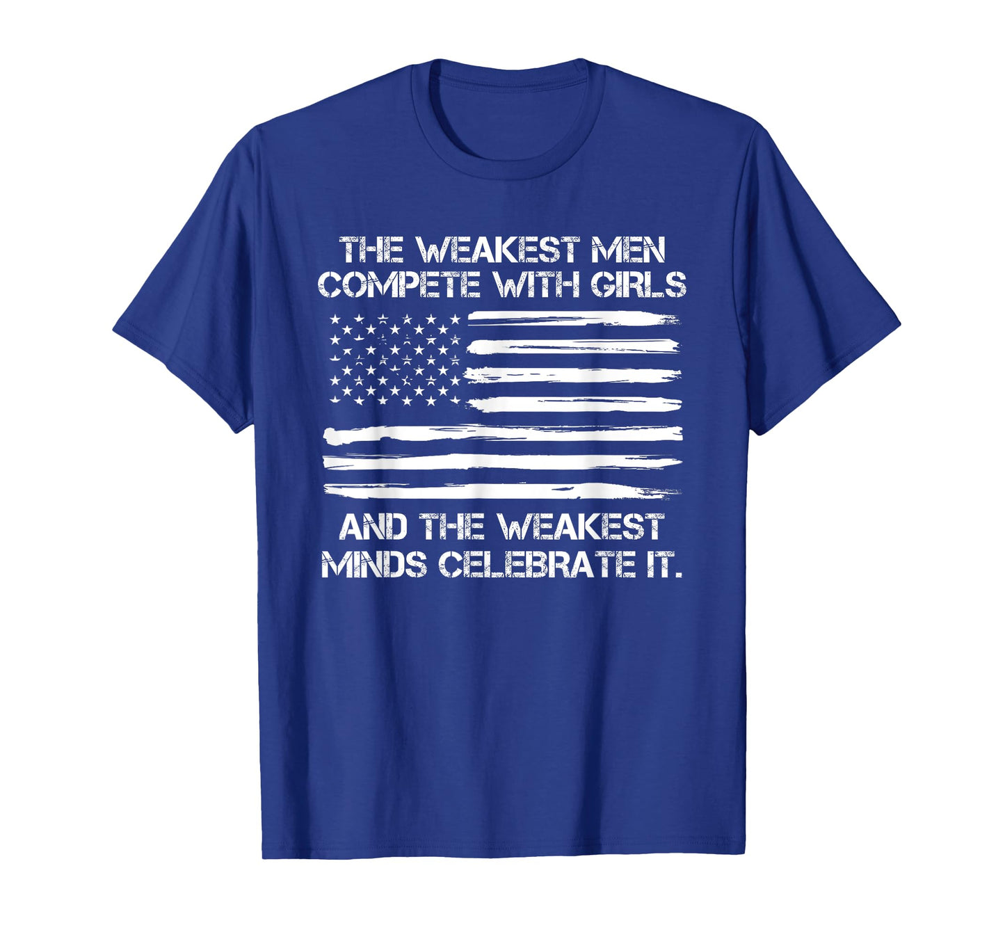 The Weakest Men Complete With Girls, Trump 2025 T-Shirt