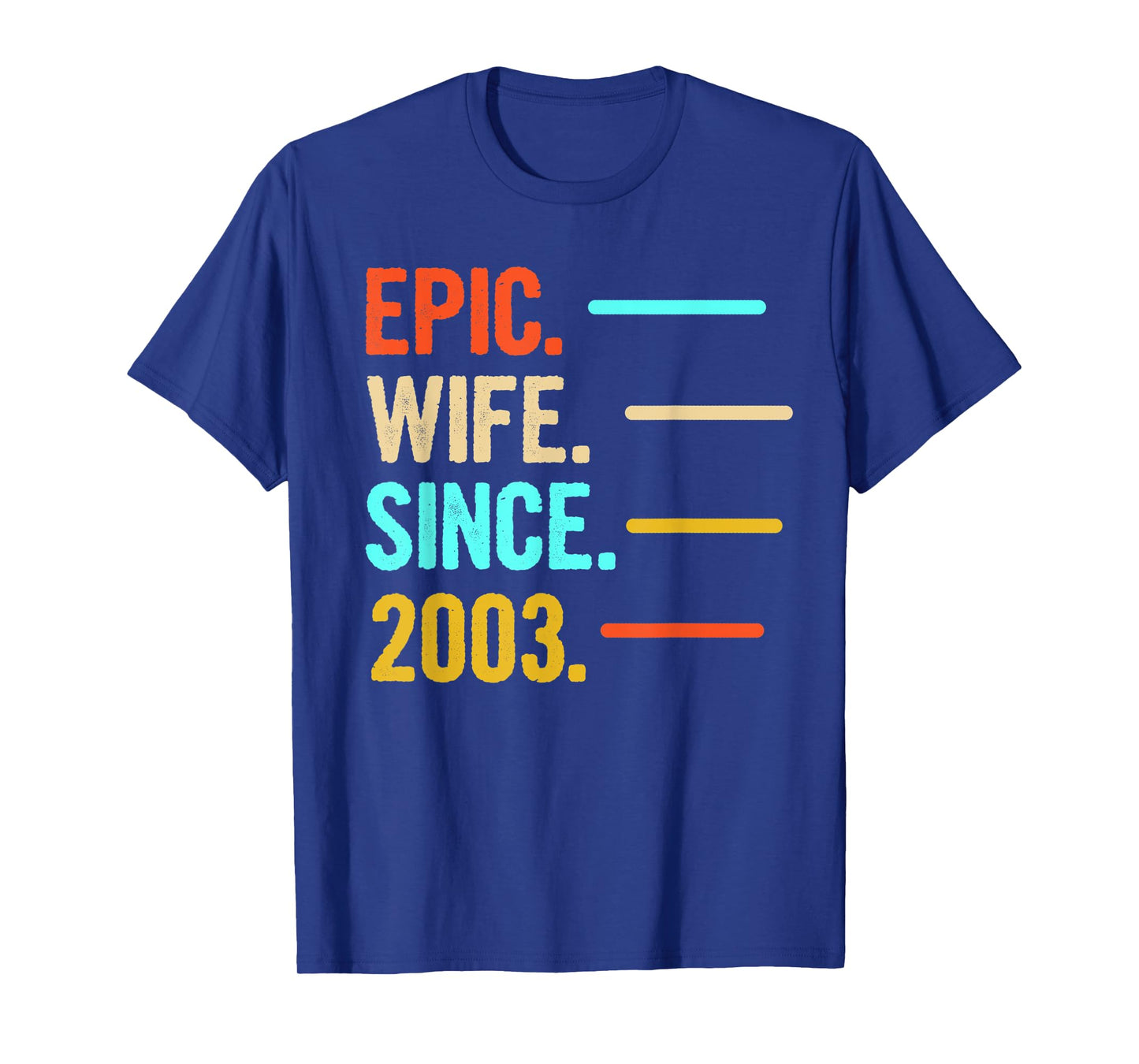 Epic Wife Since 2003 T-Shirt