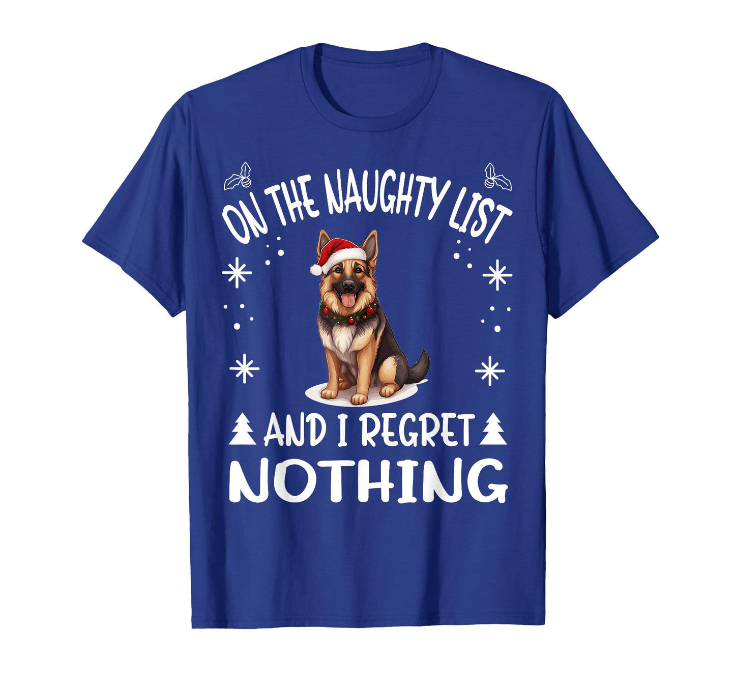 Cute German Shepherd Dog Christmas On The Naughty List and I T-Shirt