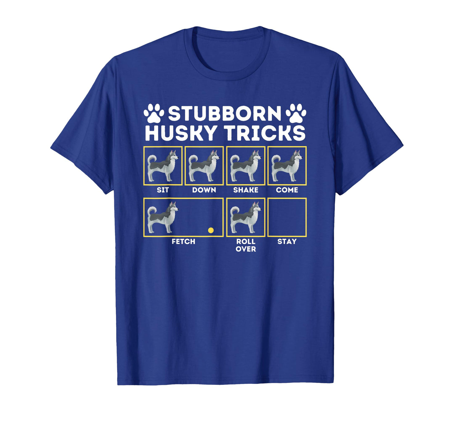 Stubborn Husky Tricks - Siberian Husky Lover Sibe Owner Dog Men Women Girls Kids T-Shirt