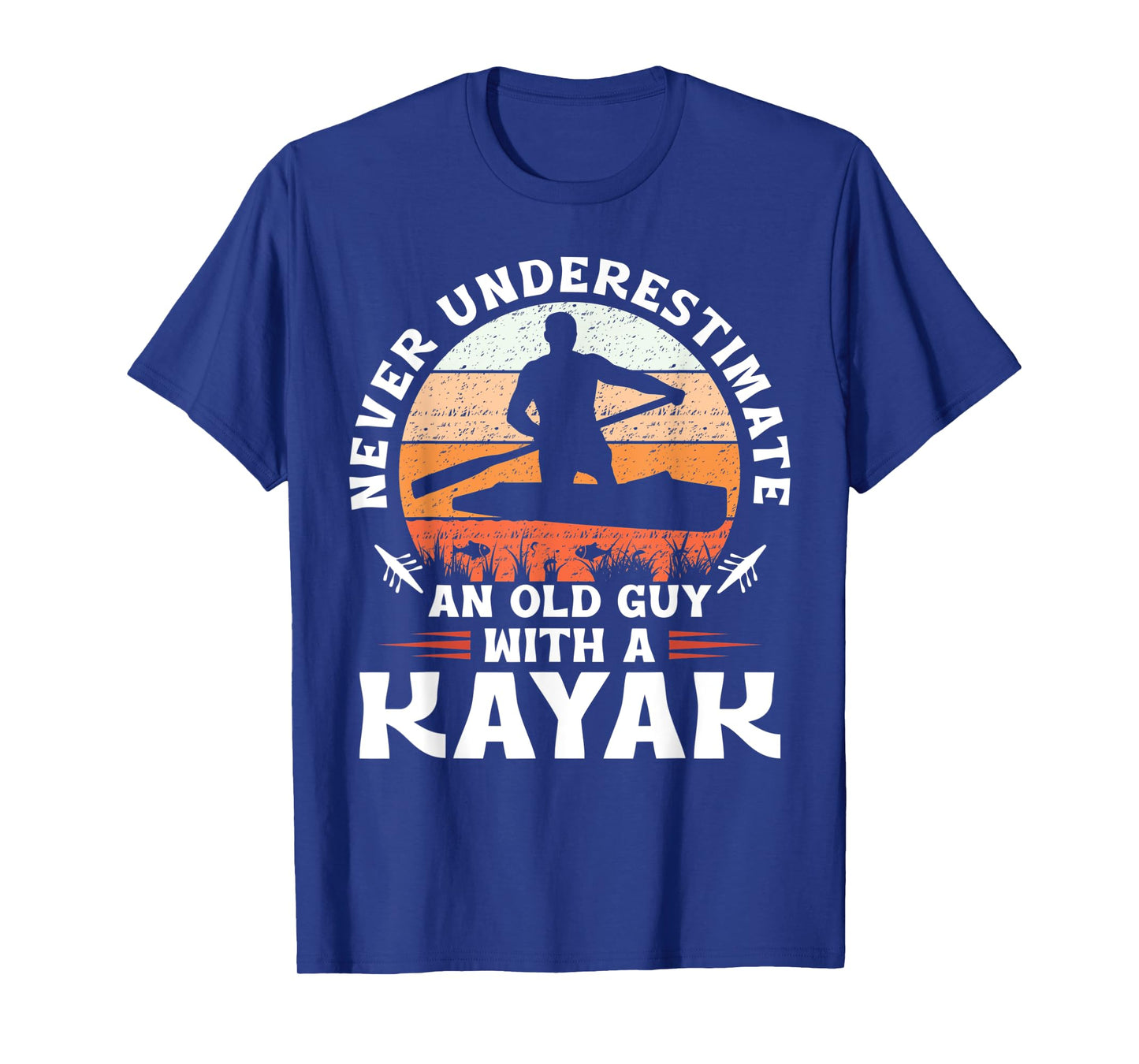 Never Underestimate an Old Guy With a Kayak T-Shirt
