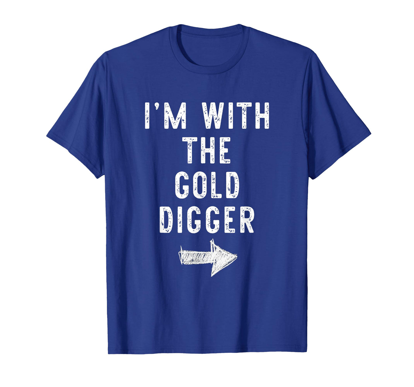 I'm With The Gold Digger Costume Halloween Matching Couple T-Shirt