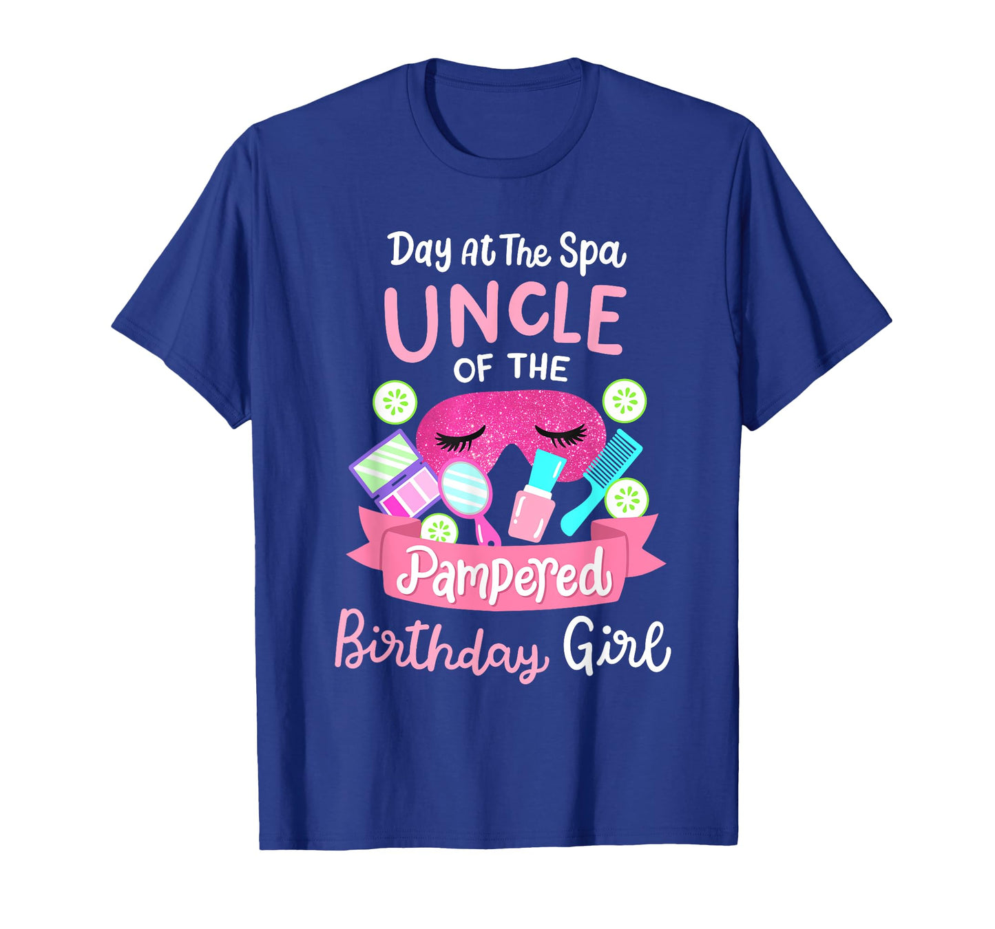 Spa Birthday Party Uncle Of The Pampered Bday Girl T-Shirt