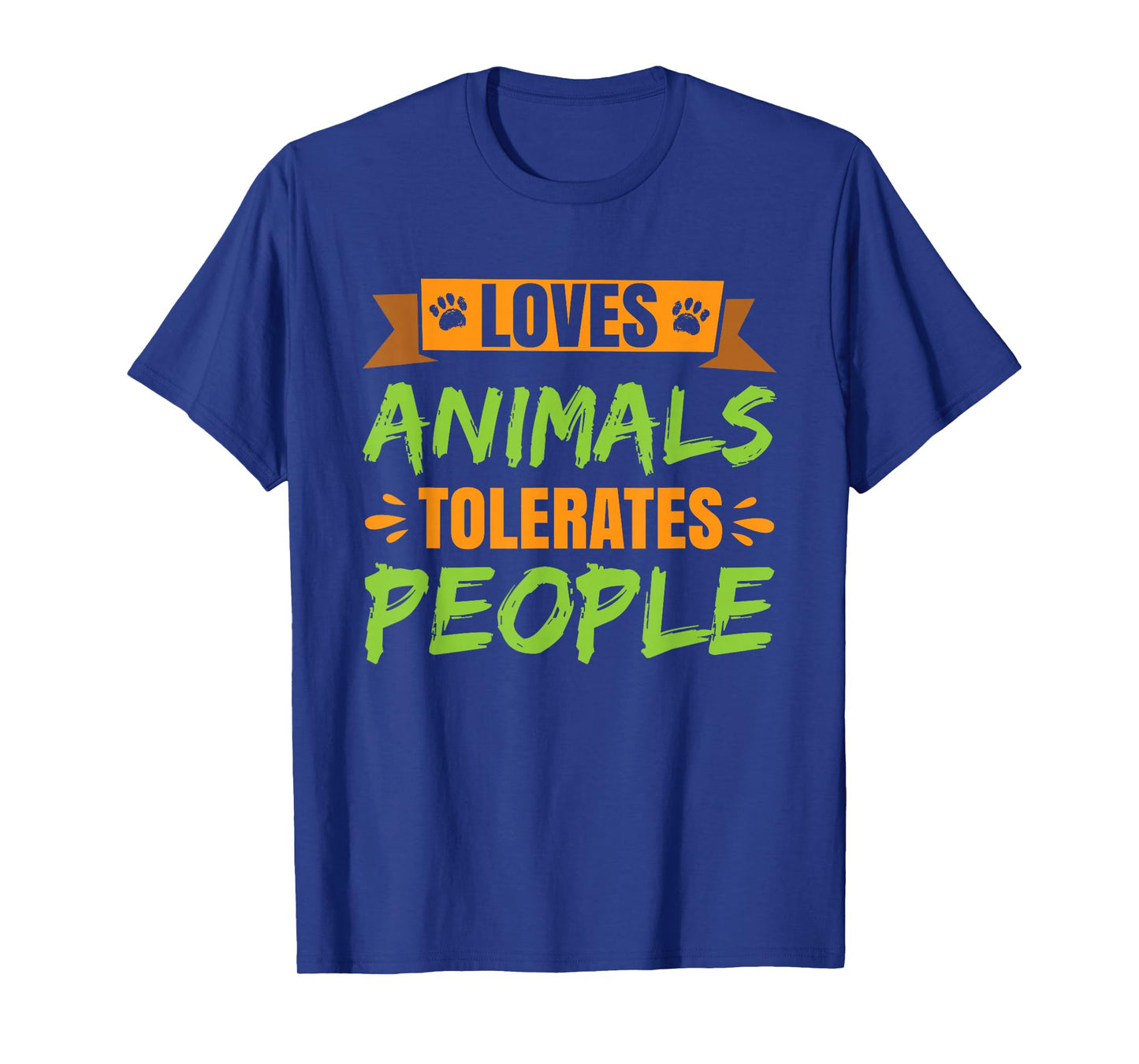 Loves Animals Tolerates People T-Shirt